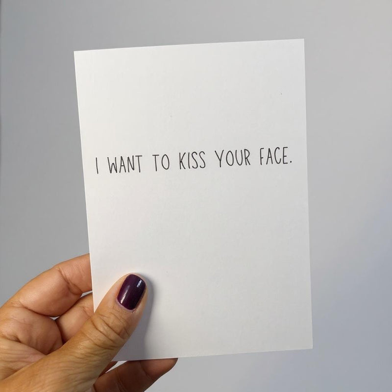 I Want To Kiss Your Face. - Funny Anniversary Card-zoom-