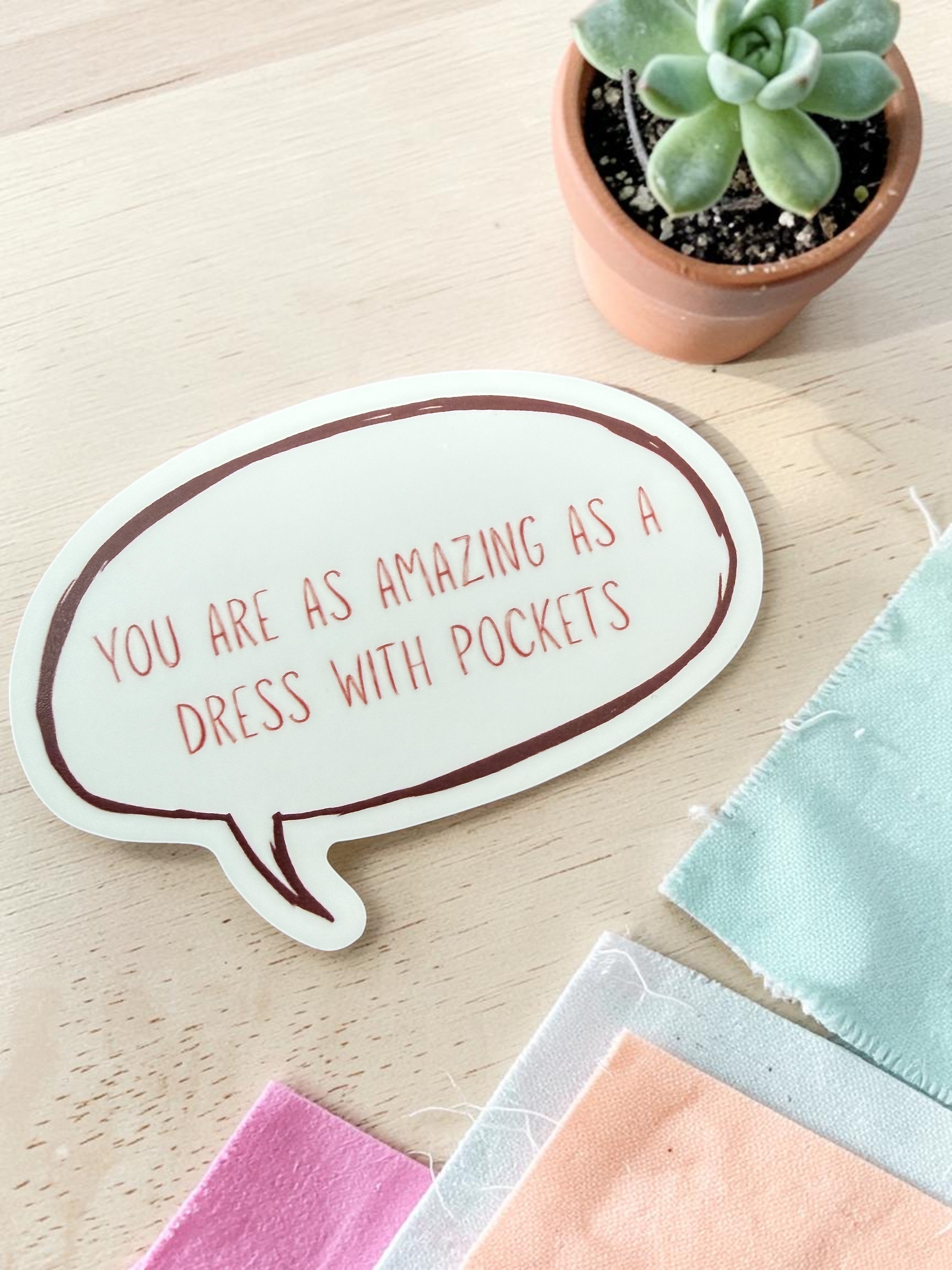 You Are As Amazing As A Dress With Pockets Sticker-zoom-4