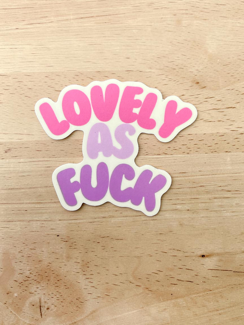 Lovely As Fuck Sticker-zoom-