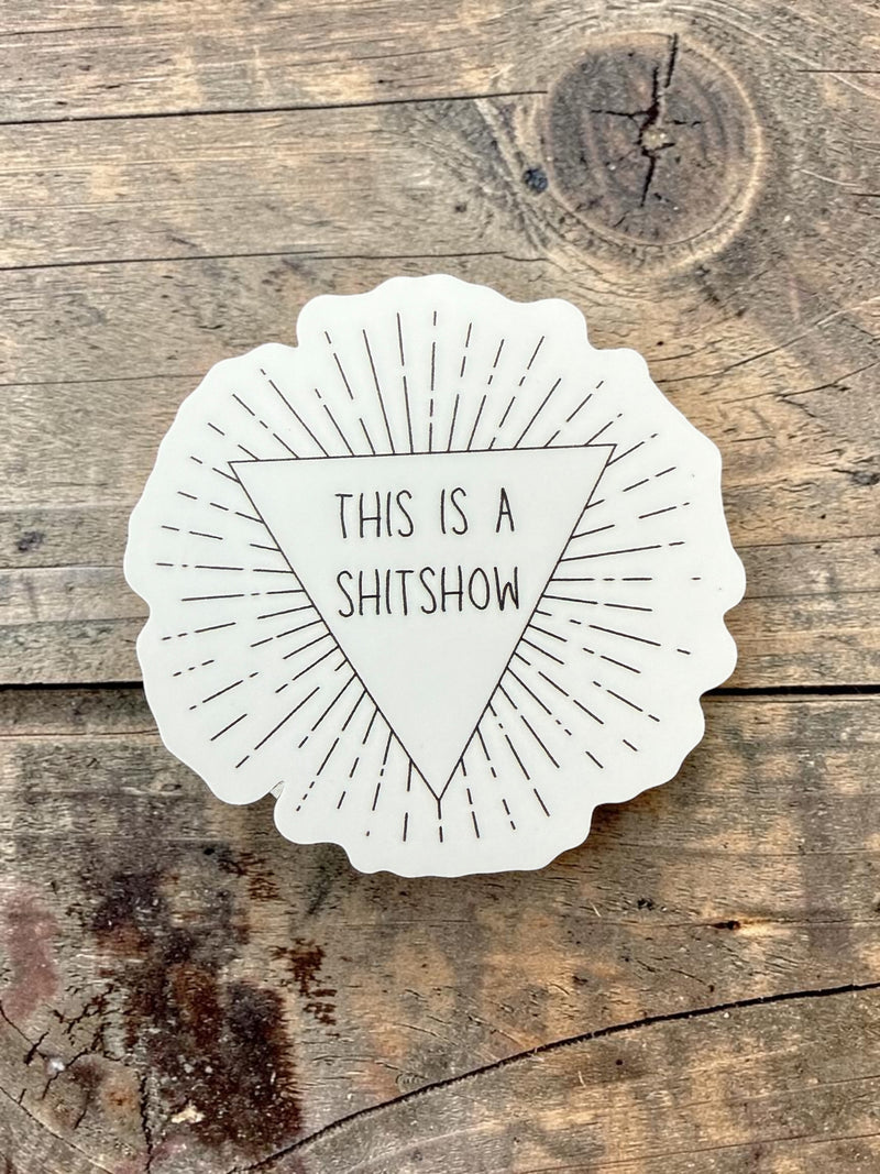 This Is A Shitshow Sticker-zoom-