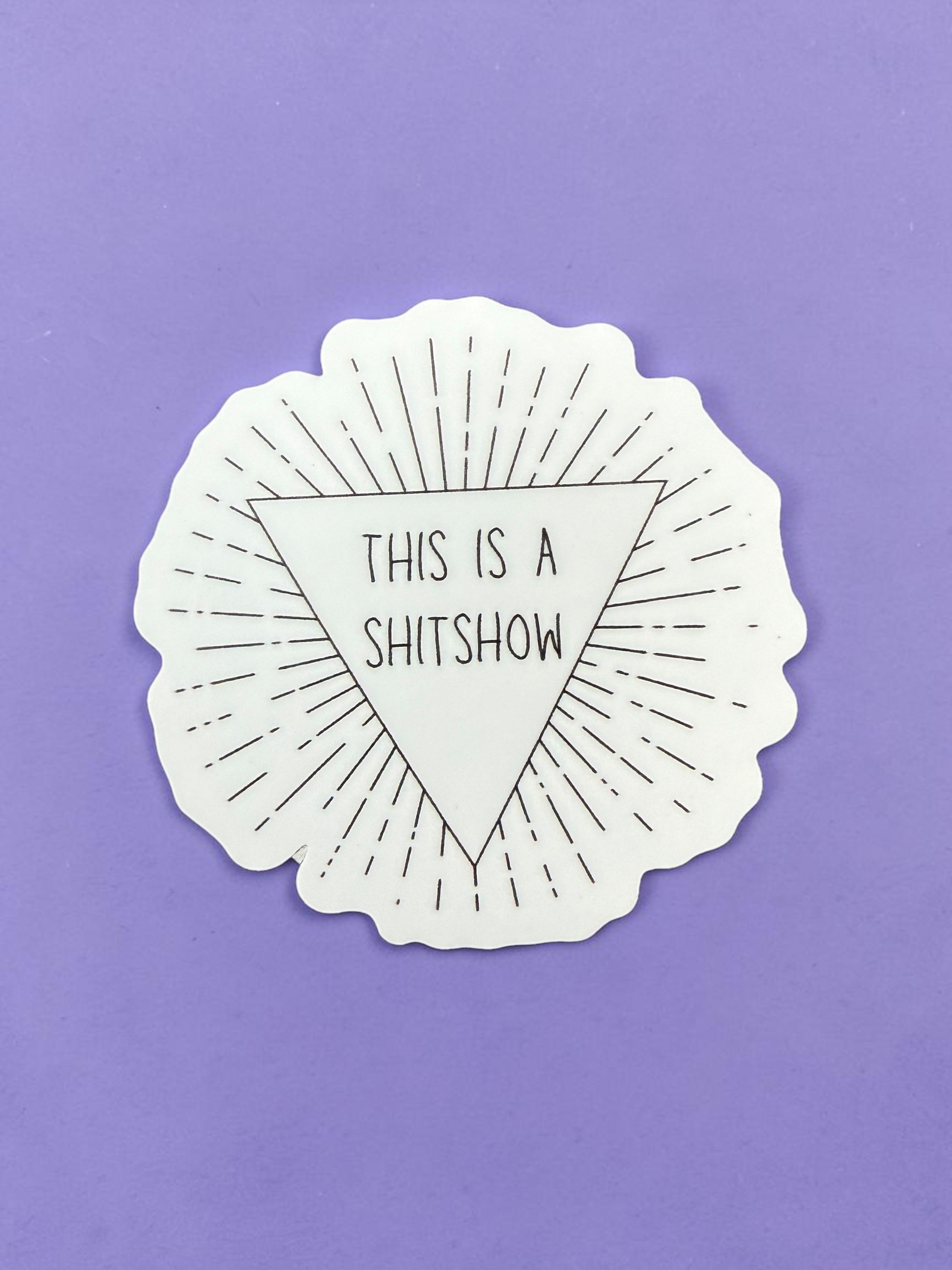 This Is A Shitshow Sticker-zoom-4