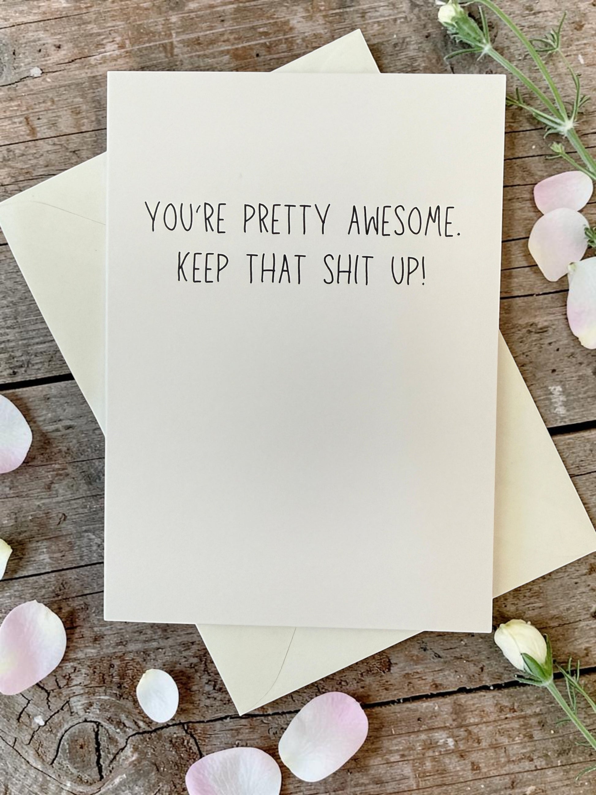 You’re Pretty Awesome. Keep That Shit Up.-3
