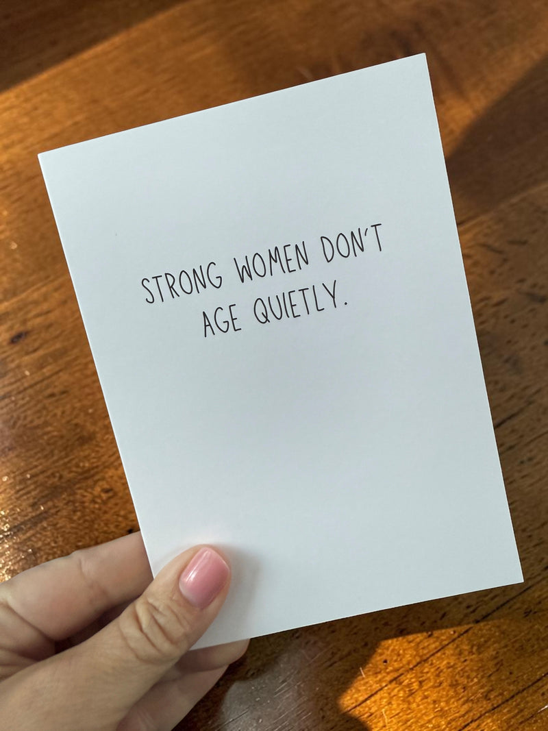 Strong Women Don't Age Quietly.-zoom-