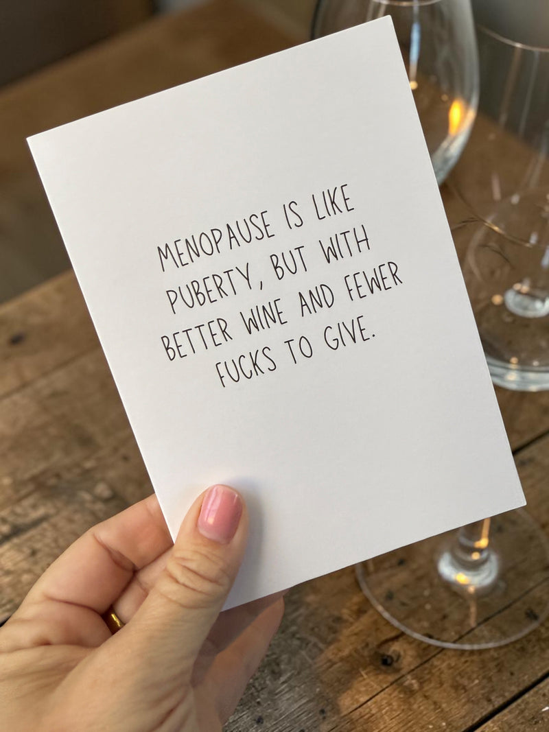 Menopause Is Like Puberty, But With Better Wine And Fewer Fucks To Give.-zoom-