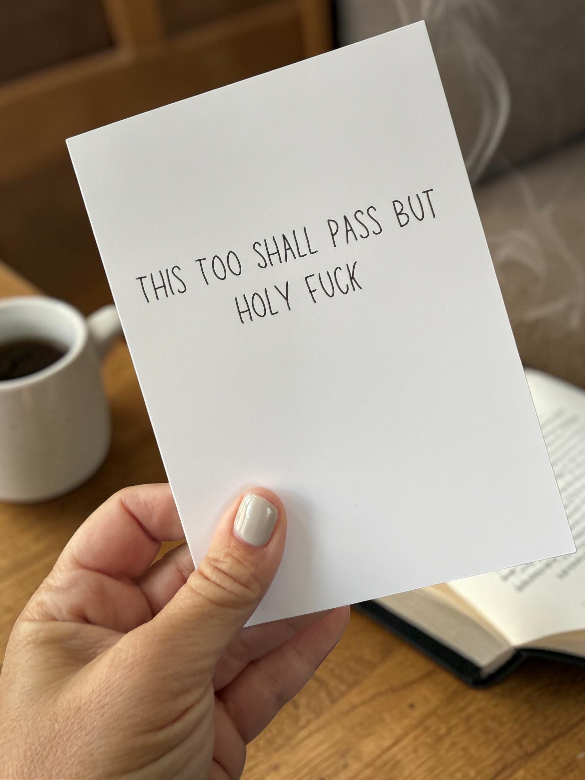 This Too Shall Pass But Holy Fuck-2