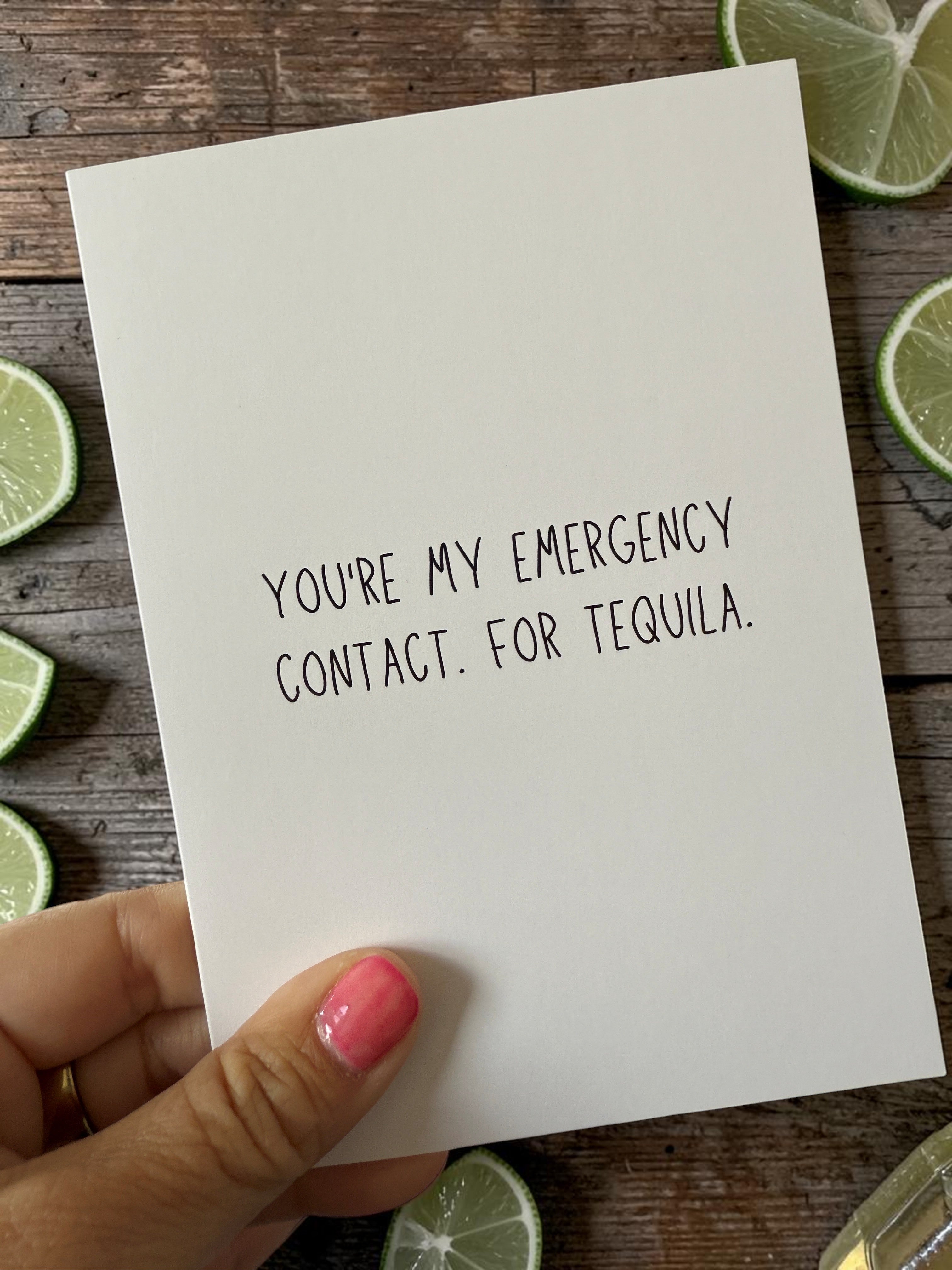 You’re My Emergency Contact. For Tequila.-zoom-4