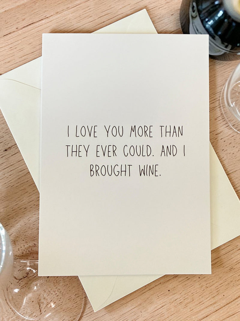 I Love You More Than They Ever Could. And I Brought Wine-zoom-