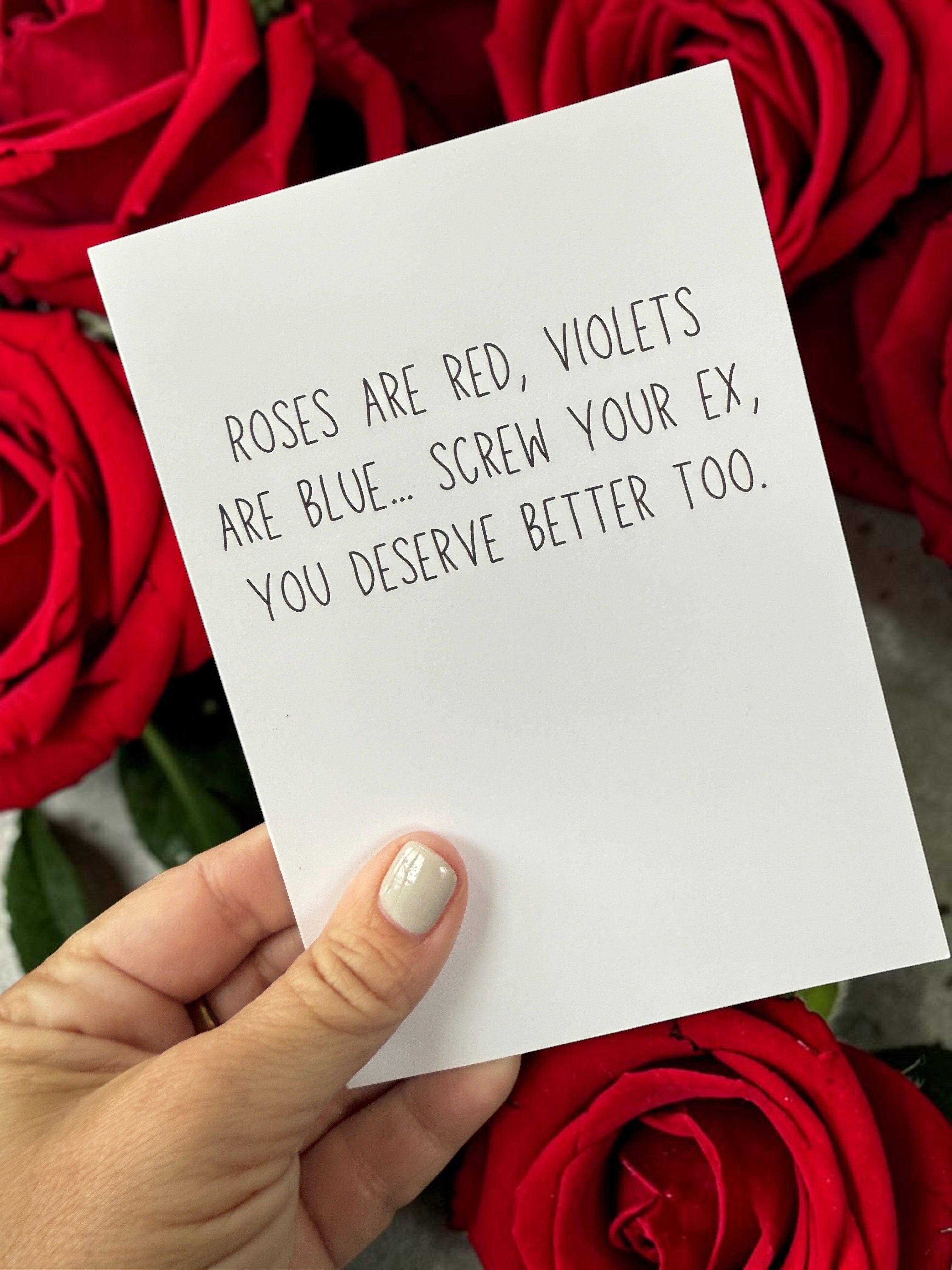 Roses Are Red, Violets Are Blue… Screw Your Ex, You Deserve Better Too.-zoom-3