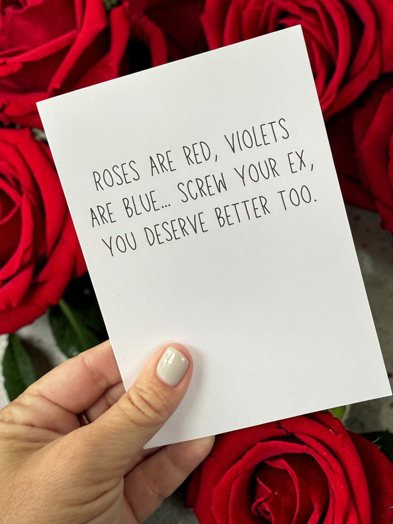 Roses Are Red, Violets Are Blue… Screw Your Ex, You Deserve Better Too.-zoom-