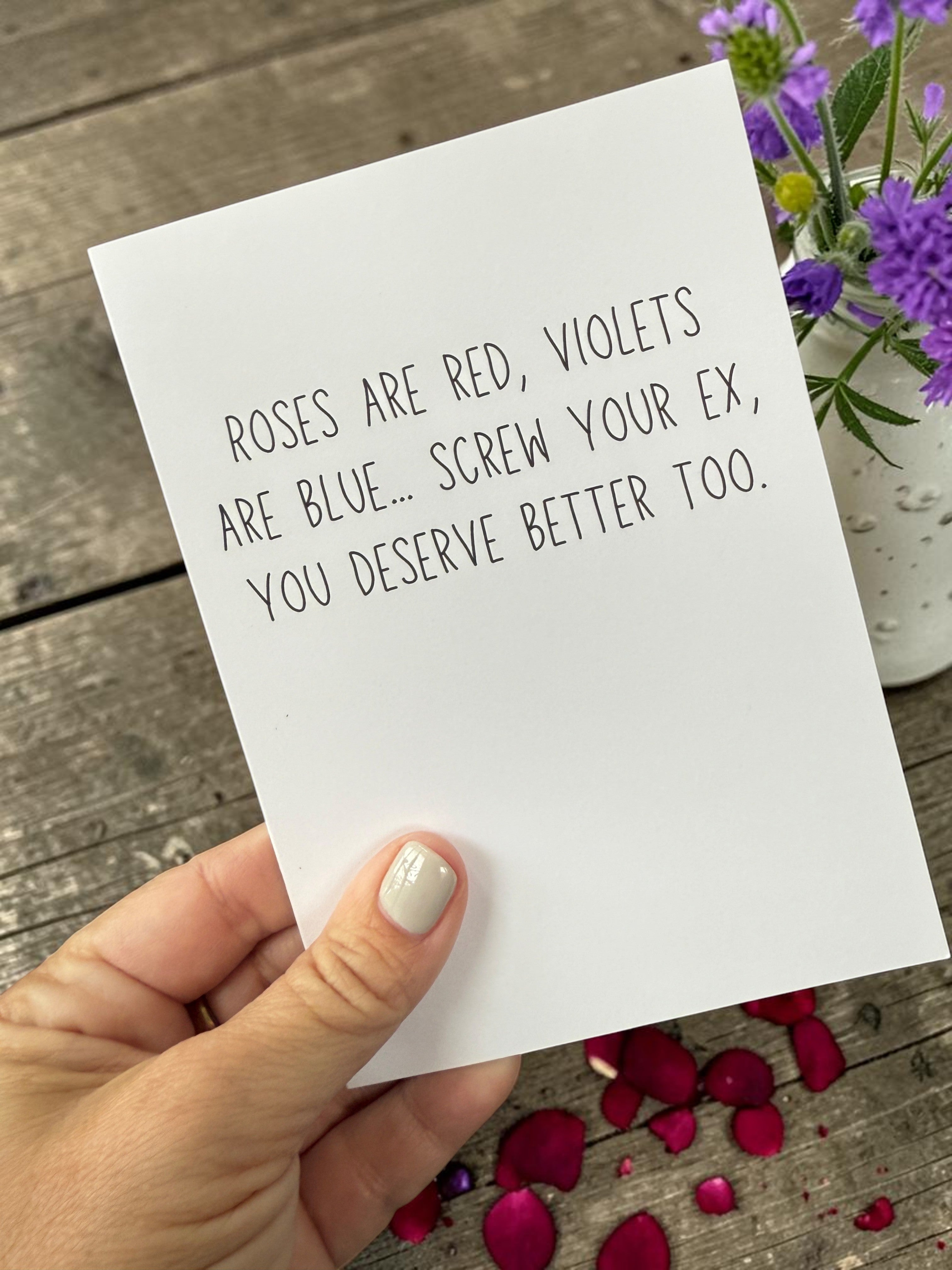 Roses Are Red, Violets Are Blue… Screw Your Ex, You Deserve Better Too.-zoom-4