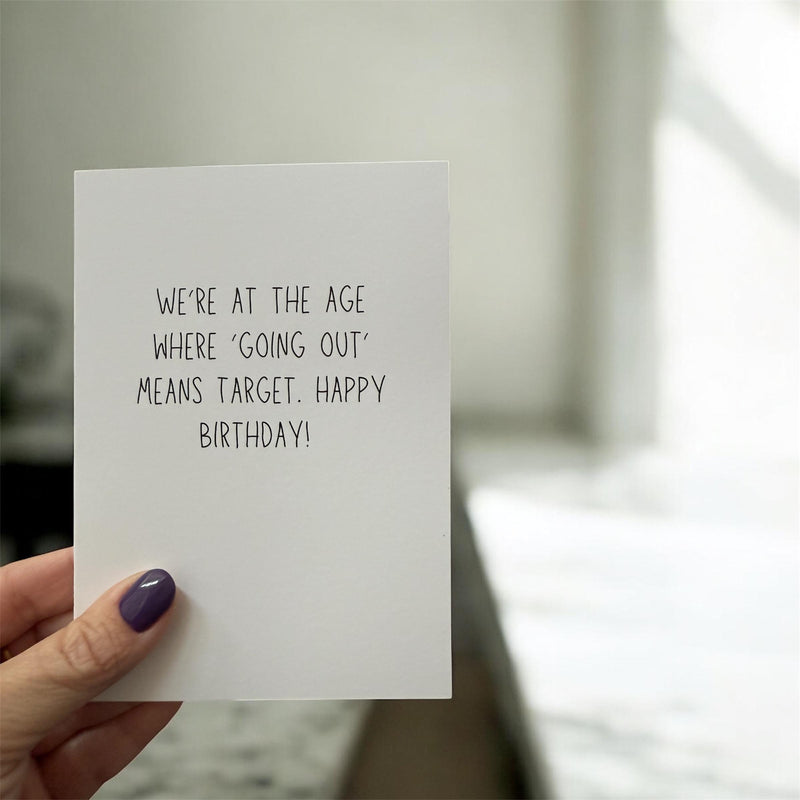 We Are At The Age Where Going Out Means Target. Happy Birthday-zoom-