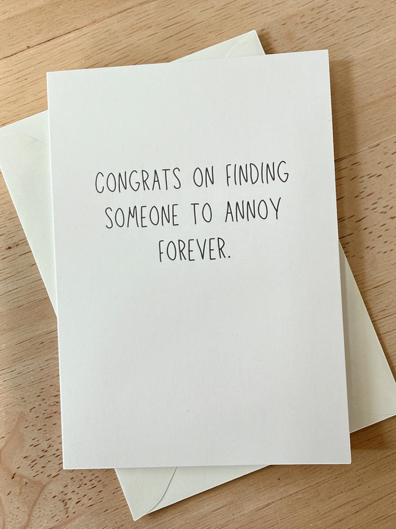 Congrats On Finding Someone To Annoy Forever-zoom-