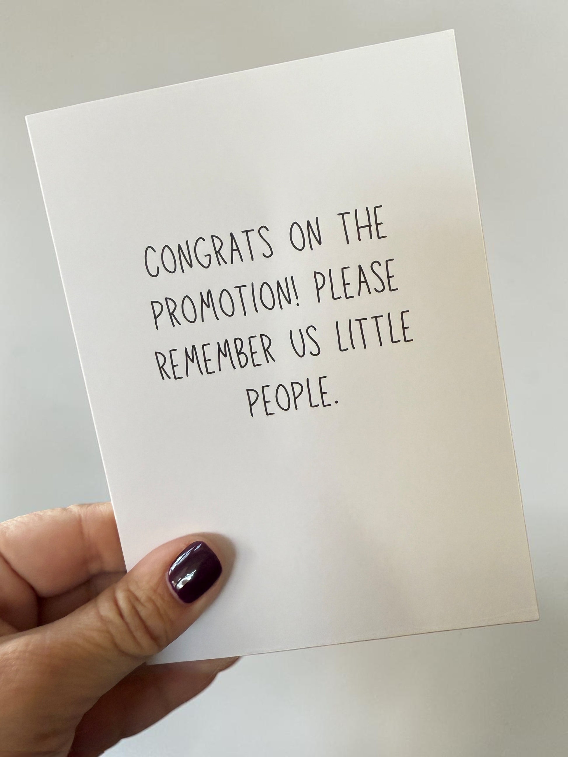 Congrats On The Promotion! Please Remember Us Little People-4