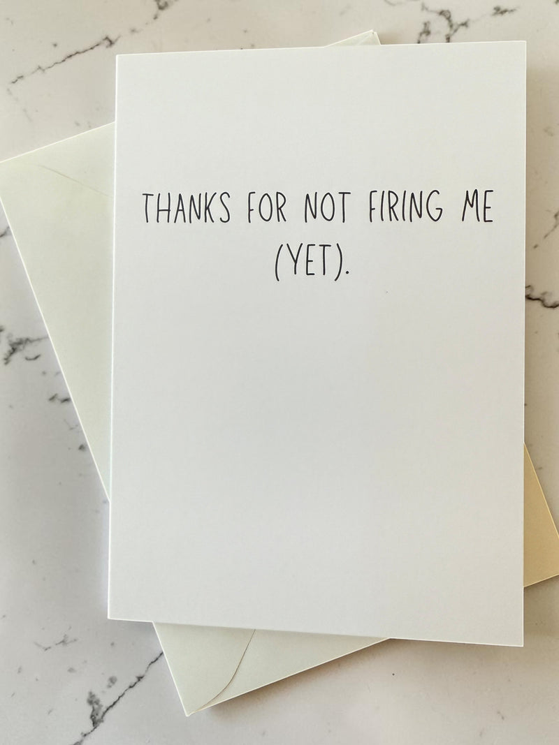 Thanks For Not Firing Me (Yet)-zoom-