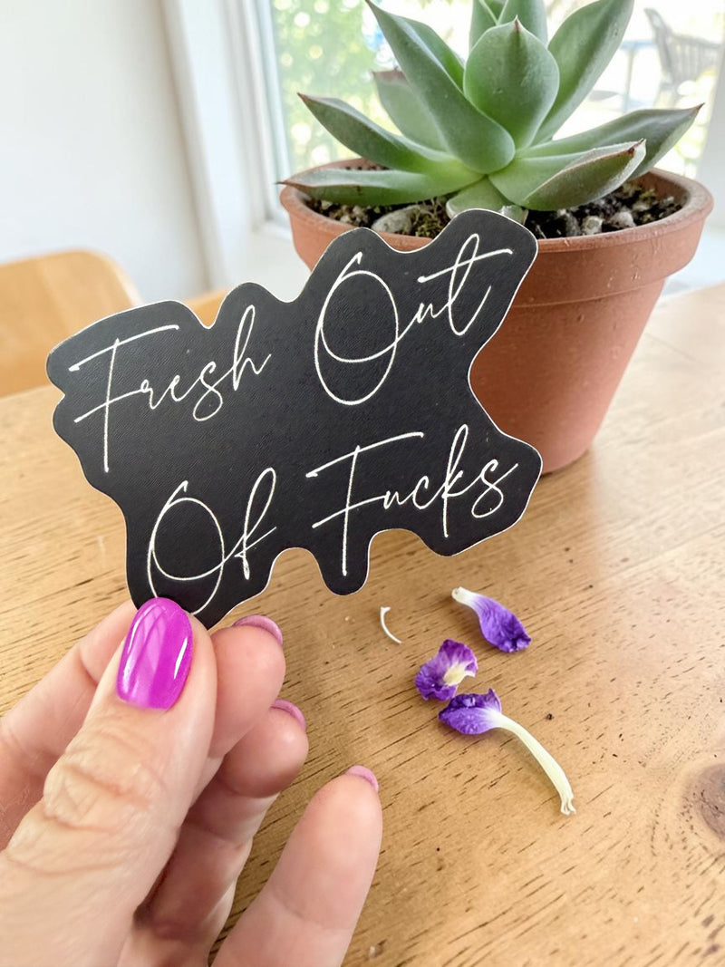 Fresh Out Of Fucks Sticker-zoom-