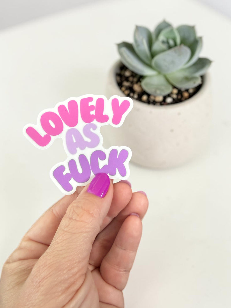 Lovely As Fuck Sticker-zoom-