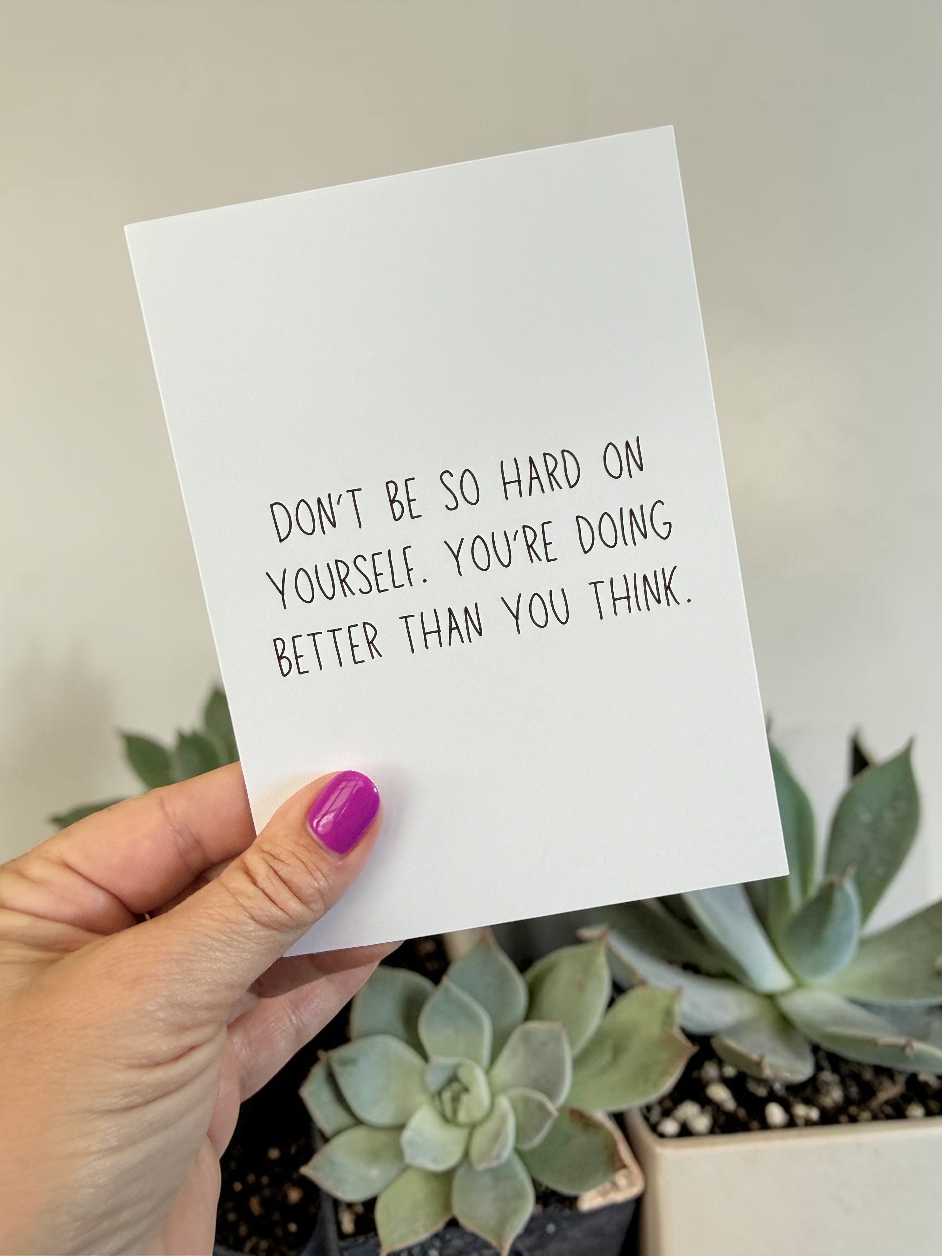 Don’t Be So Hard On Yourself. You’re Doing Better Than You Think.-zoom-3