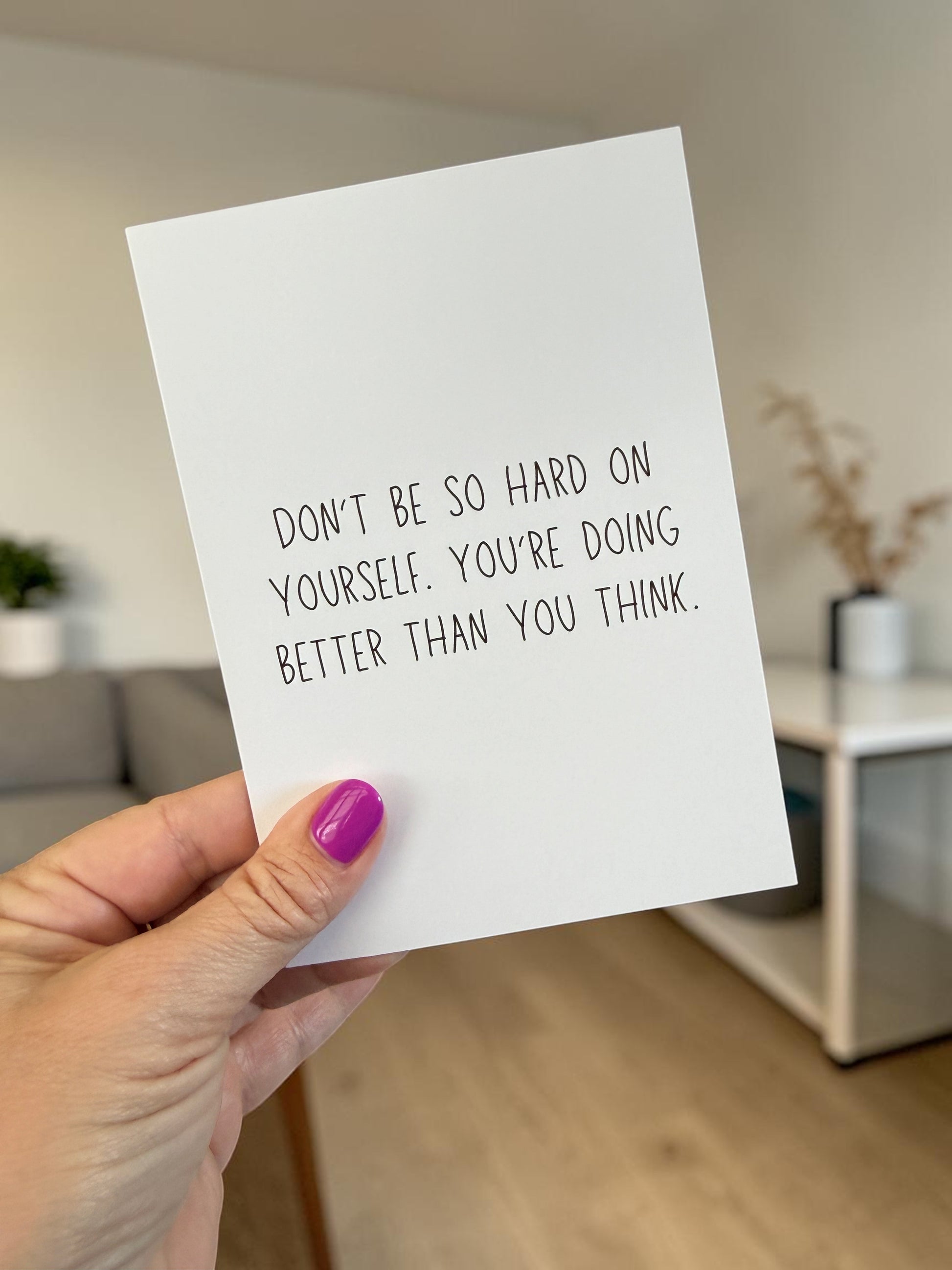Don’t Be So Hard On Yourself. You’re Doing Better Than You Think.-4