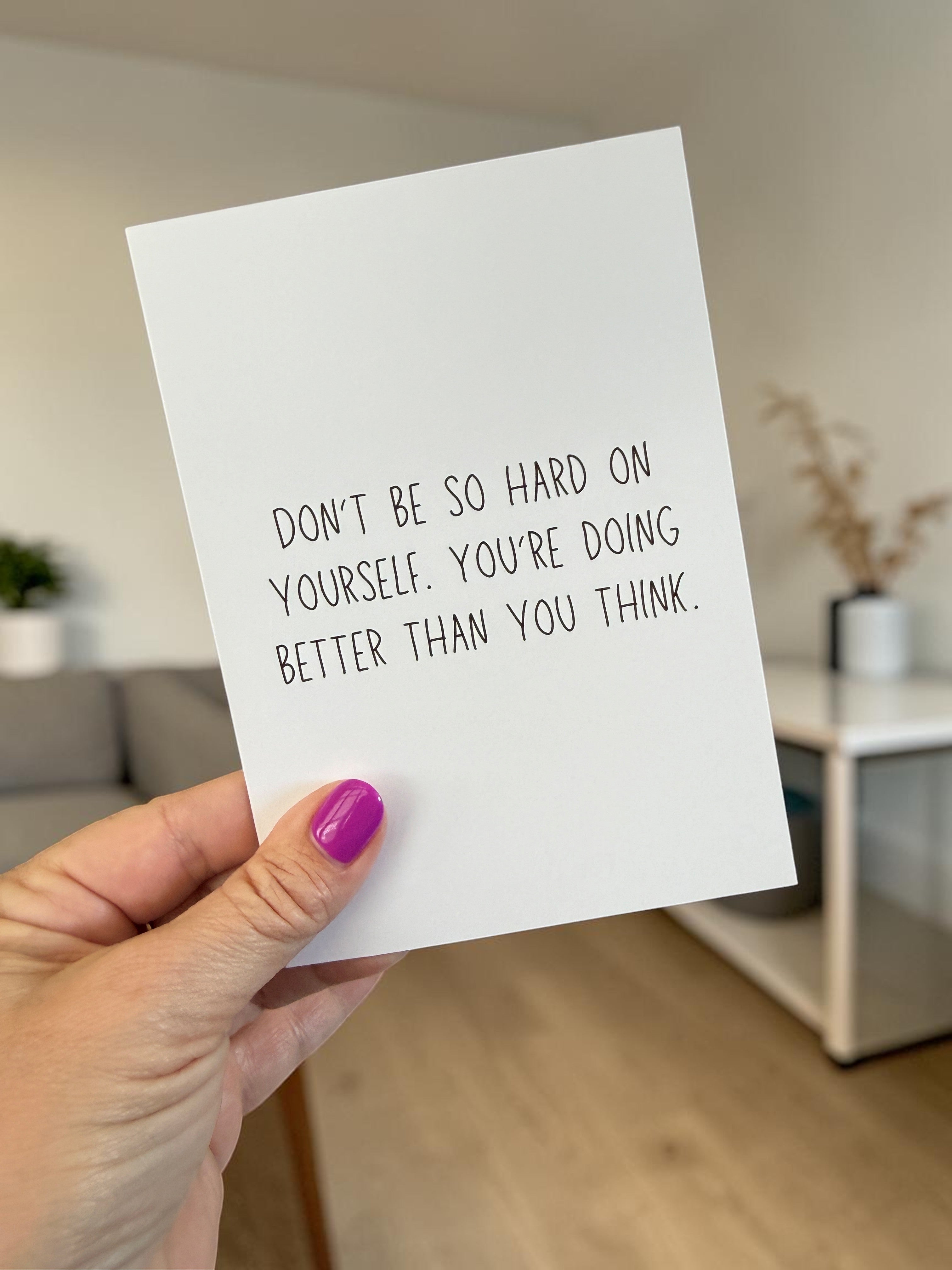 Don’t Be So Hard On Yourself. You’re Doing Better Than You Think.-zoom-4