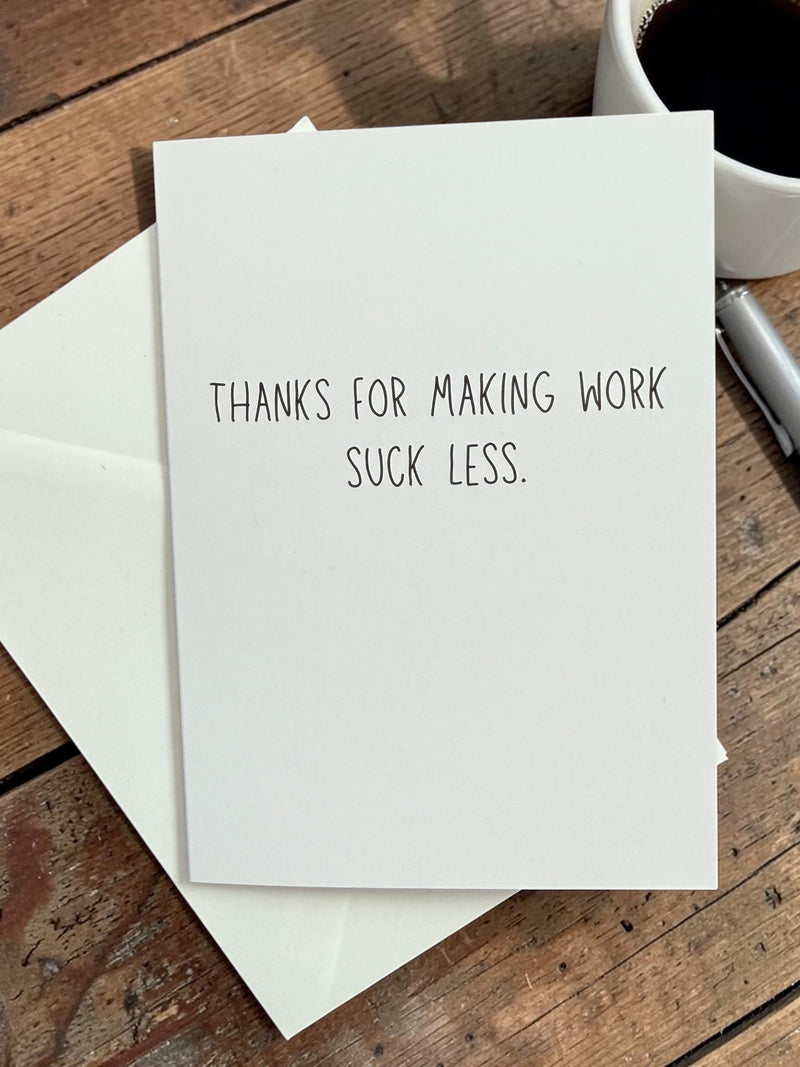 Thanks For Making Work Suck Less-zoom-