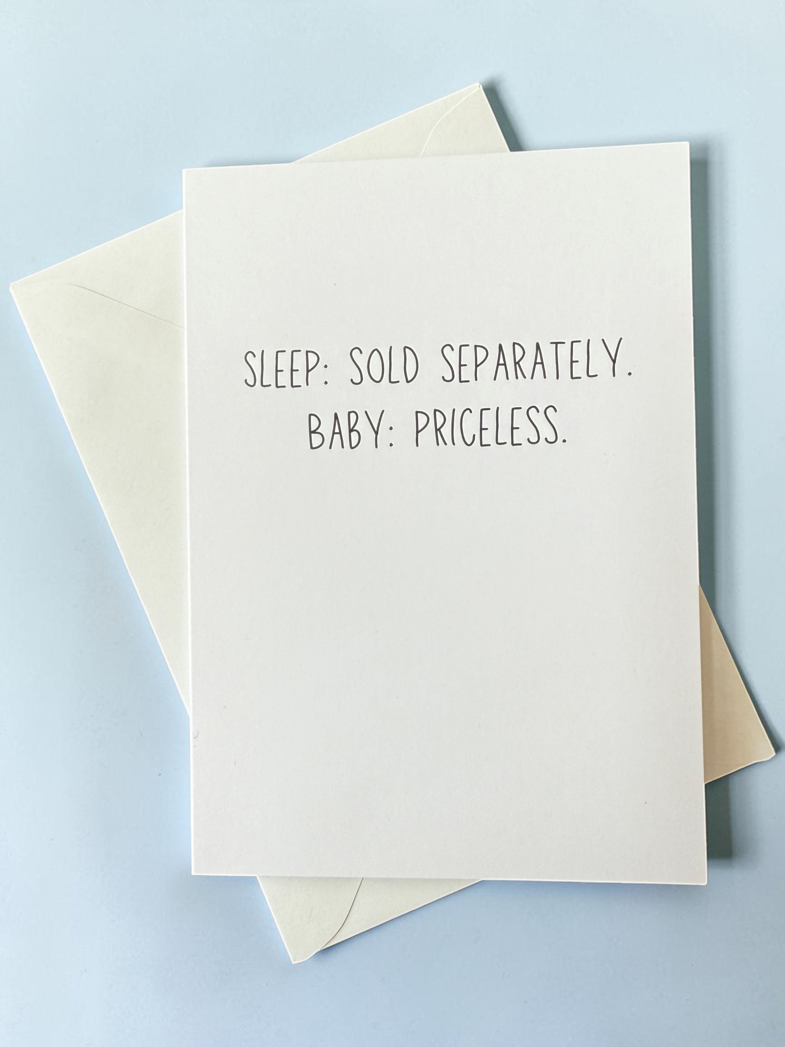 Sleep: Sold Separately. Baby: Priceless.