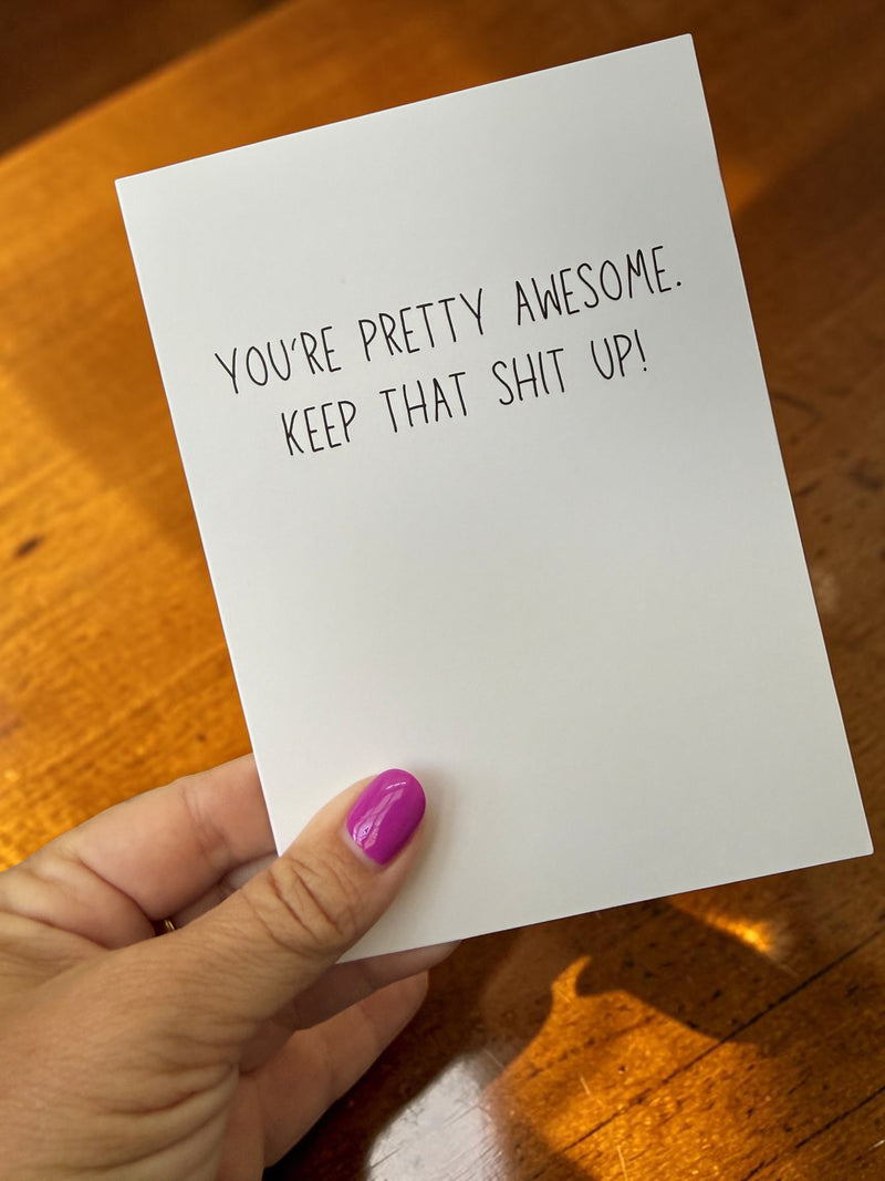 You’re Pretty Awesome. Keep That Shit Up.-zoom-