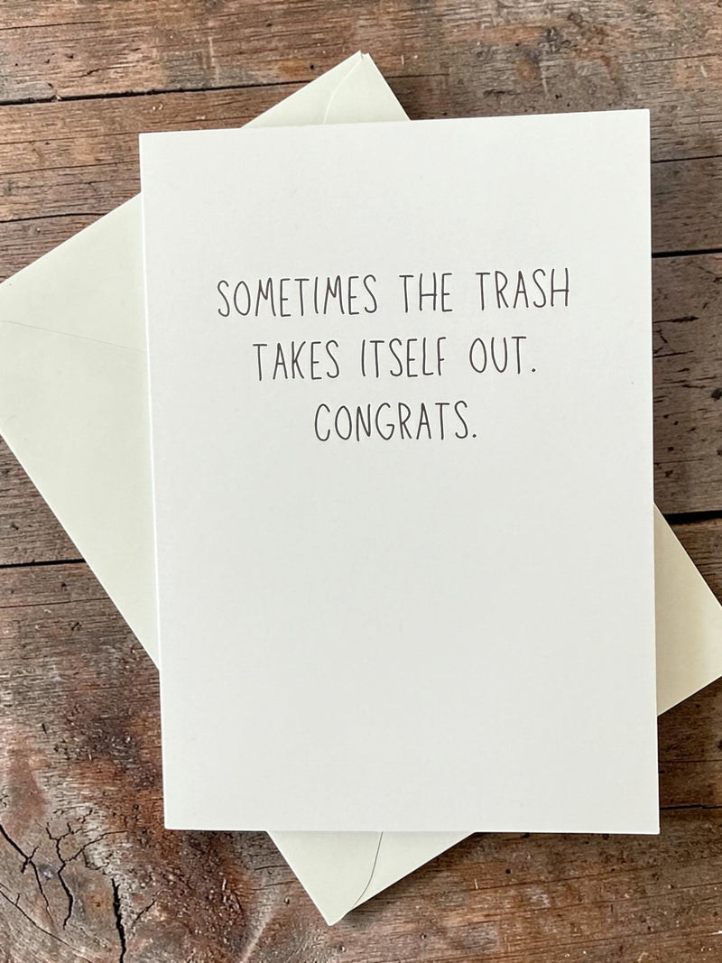 Sometimes The Trash Takes Itself Out. Congrats.-zoom-