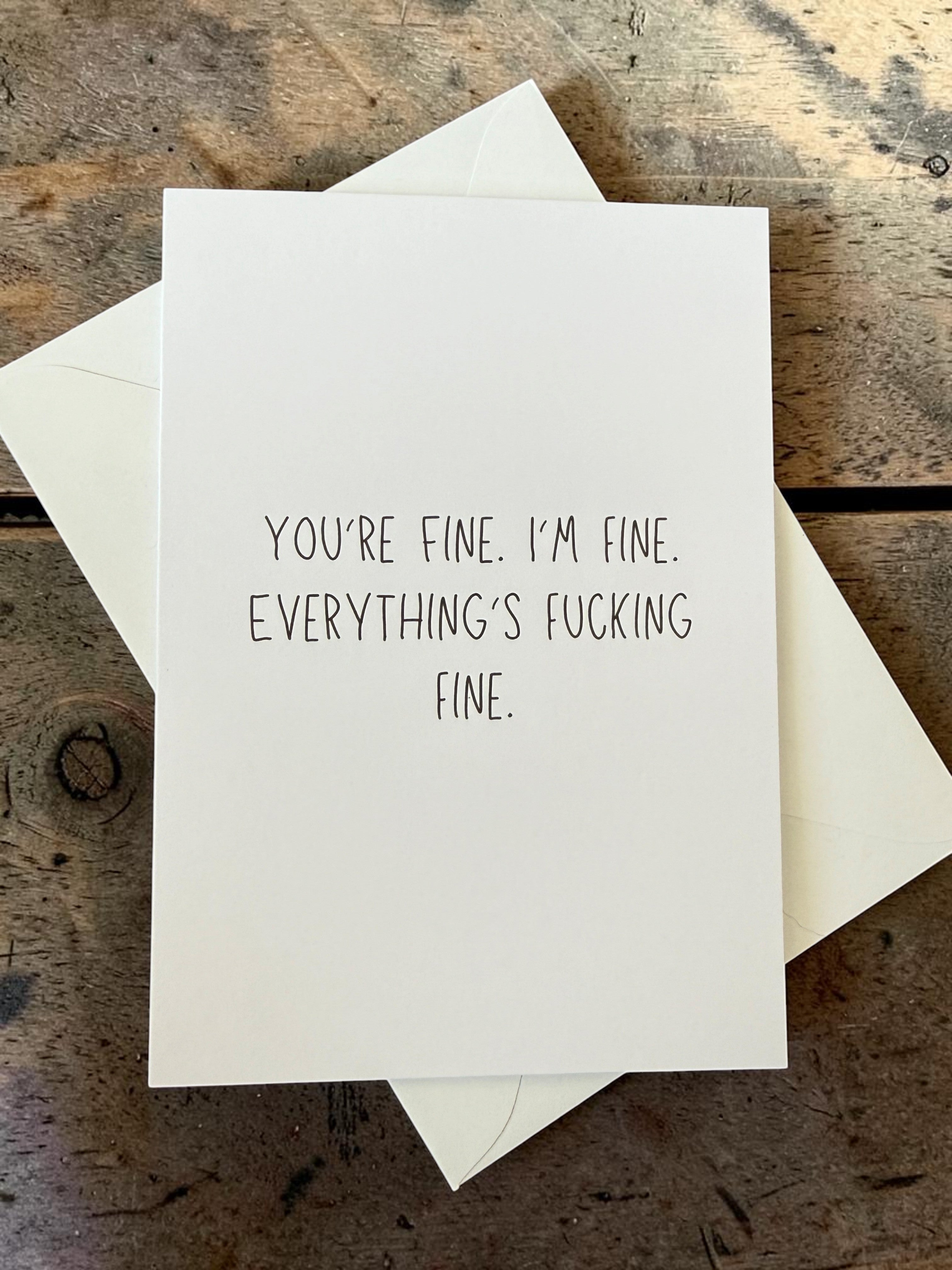 You're Fine. I'm Fine. Everything's Fucking Fine.