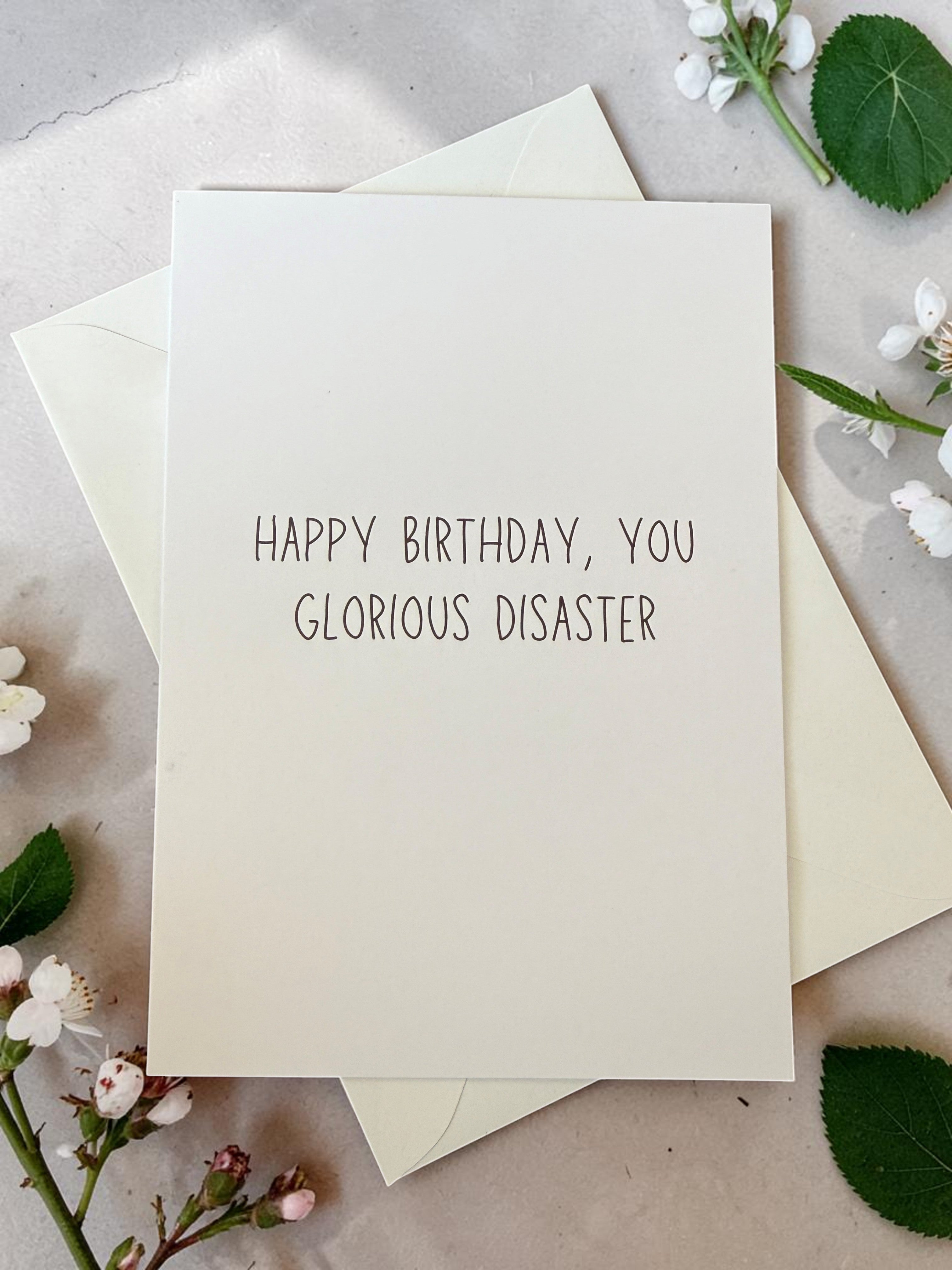 Happy Birthday, You Glorious Disaster