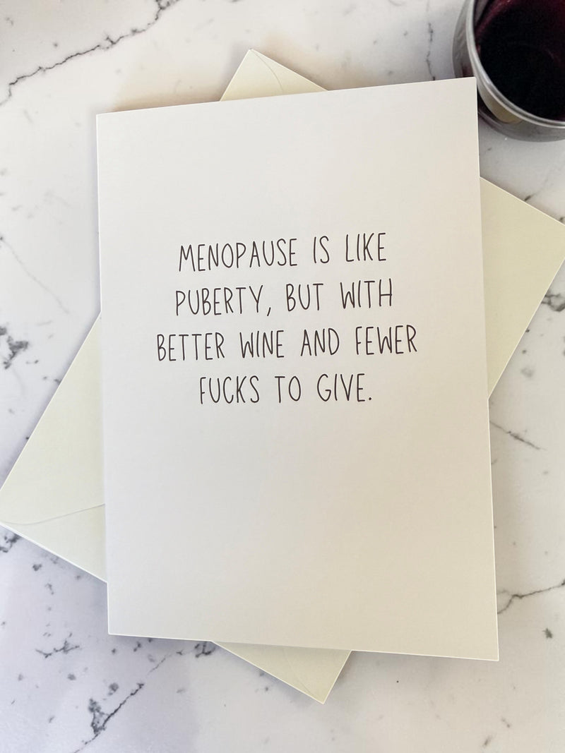Menopause Is Like Puberty, But With Better Wine And Fewer Fucks To Give.-zoom-