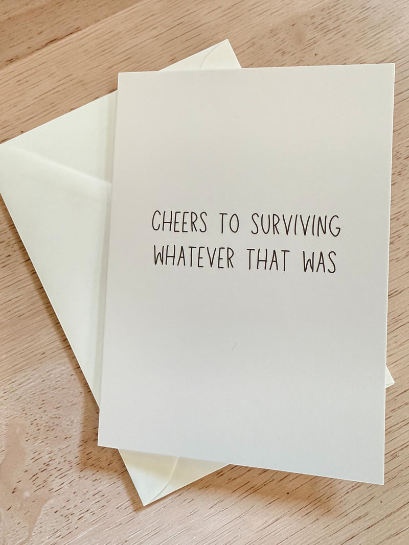 Cheers To Surviving Whatever That Was-zoom-