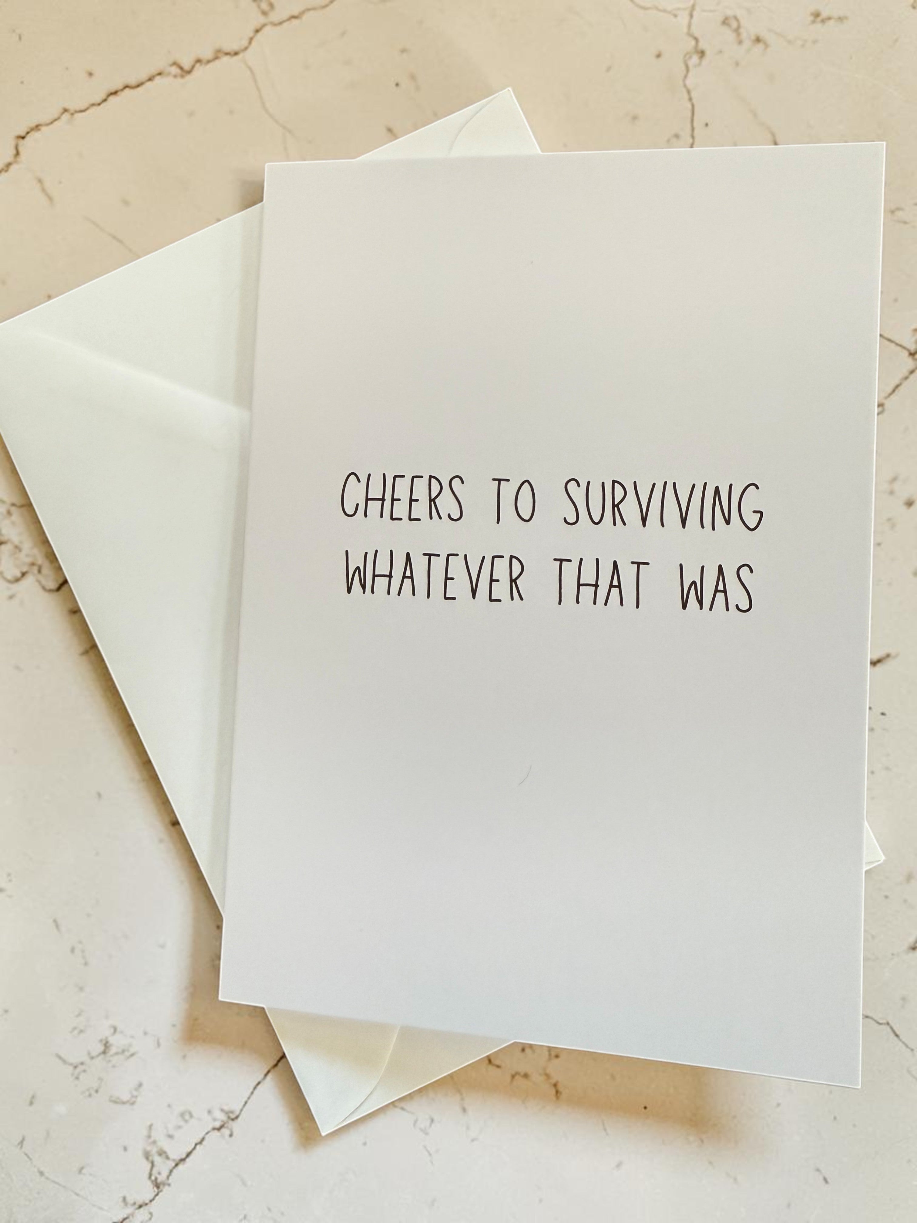 Cheers To Surviving Whatever That Was-zoom-4