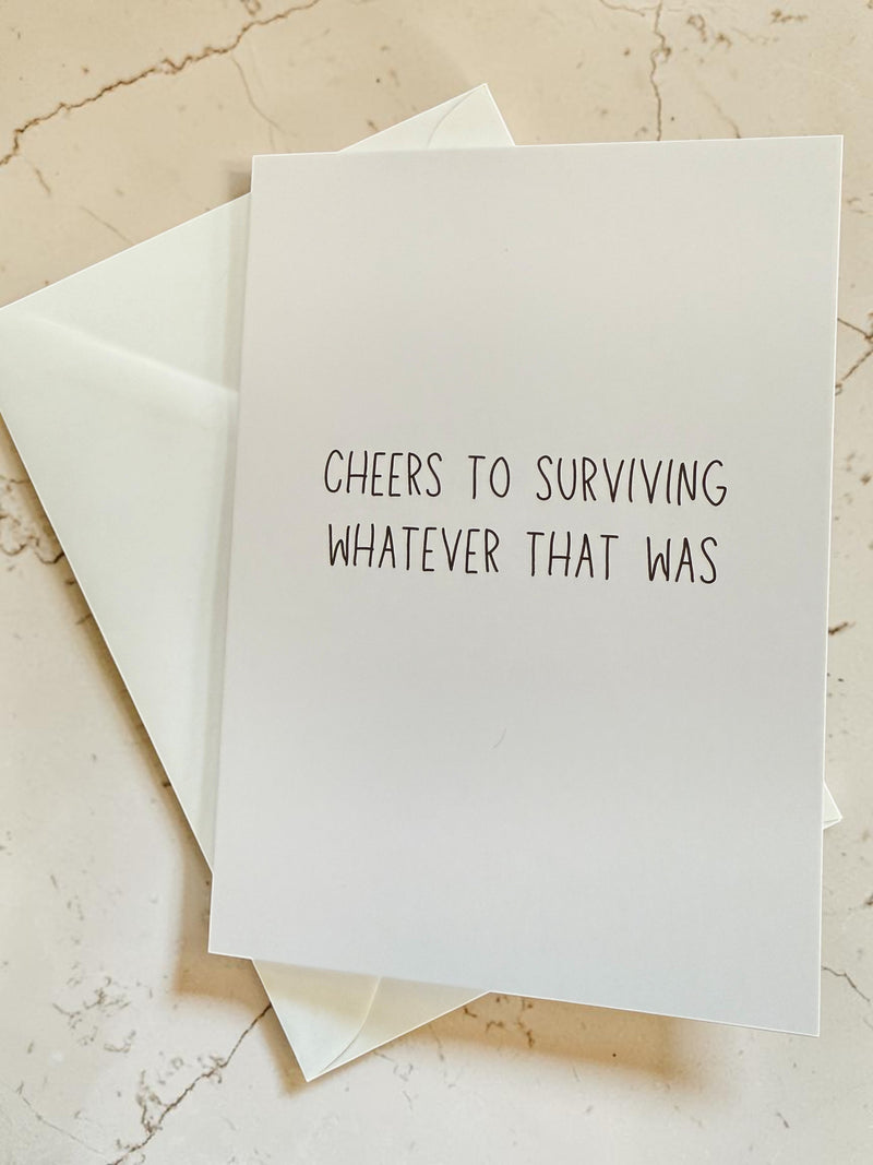 Cheers To Surviving Whatever That Was-zoom-