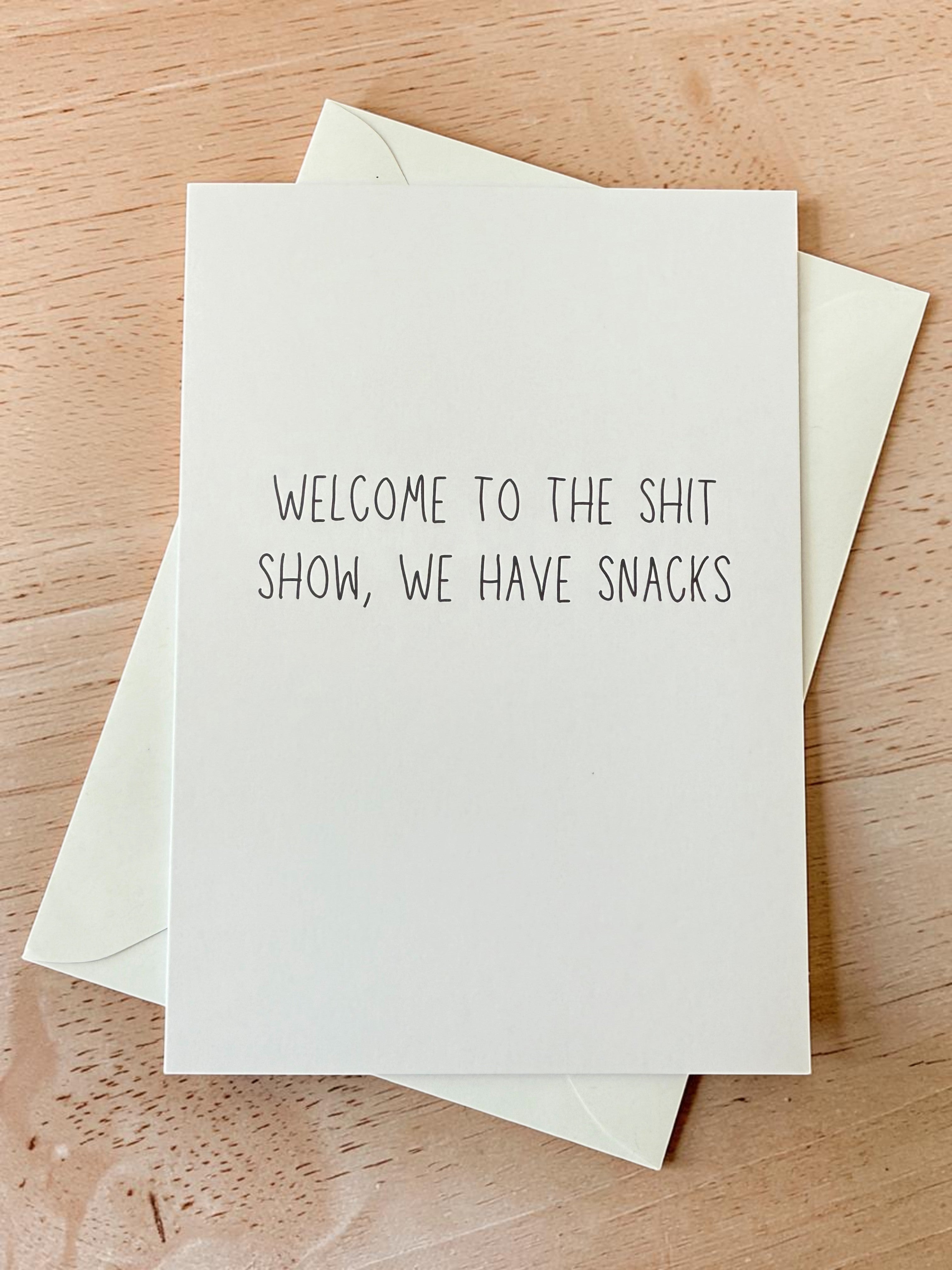 Welcome To The Shit Show, We Have Snacks-zoom-5