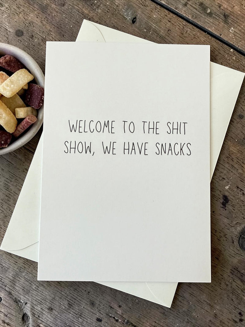 Welcome To The Shit Show, We Have Snacks-zoom-
