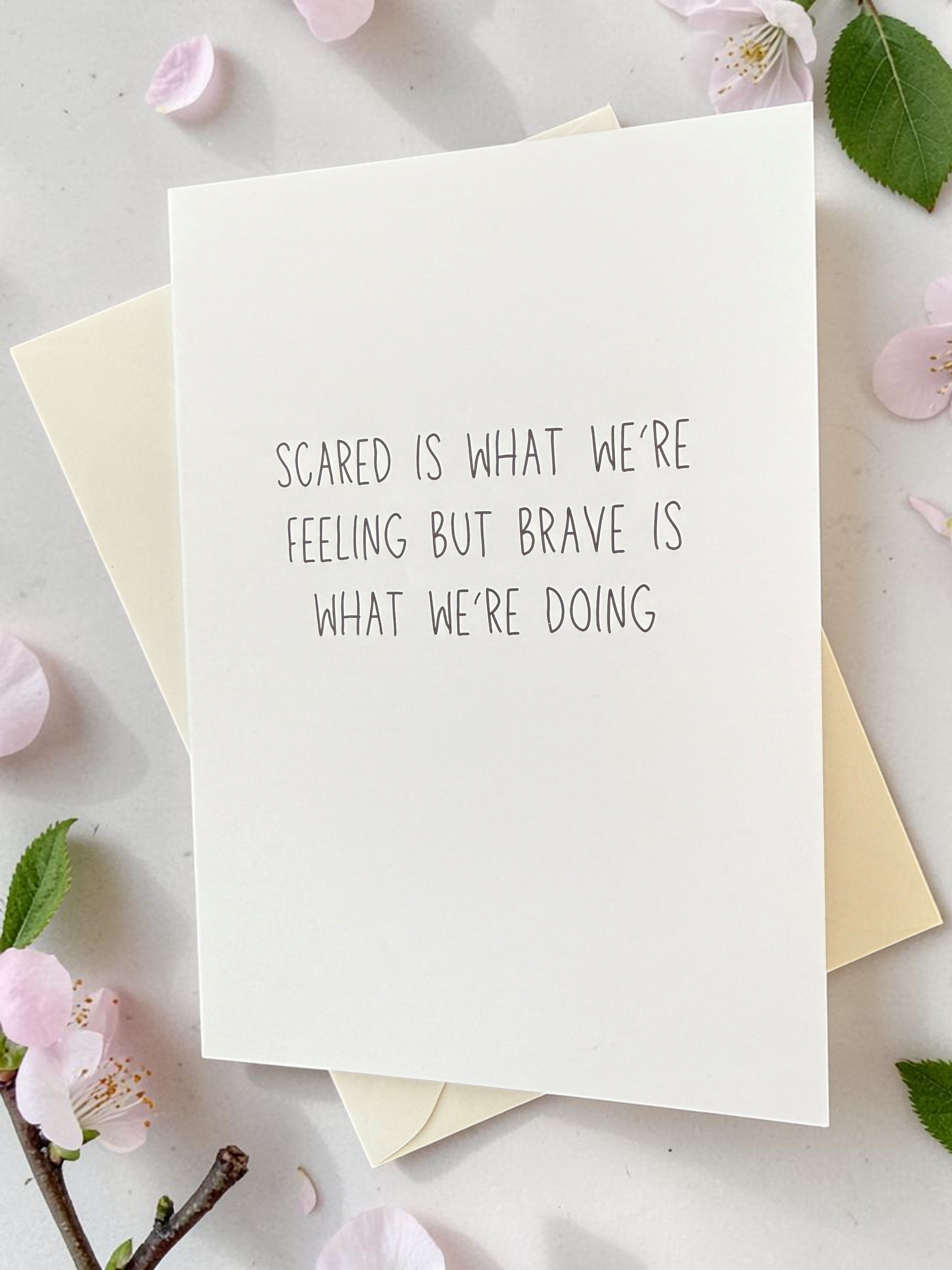 Scared Is What We’re Feeling But Brave Is What We’re Doing-zoom-3