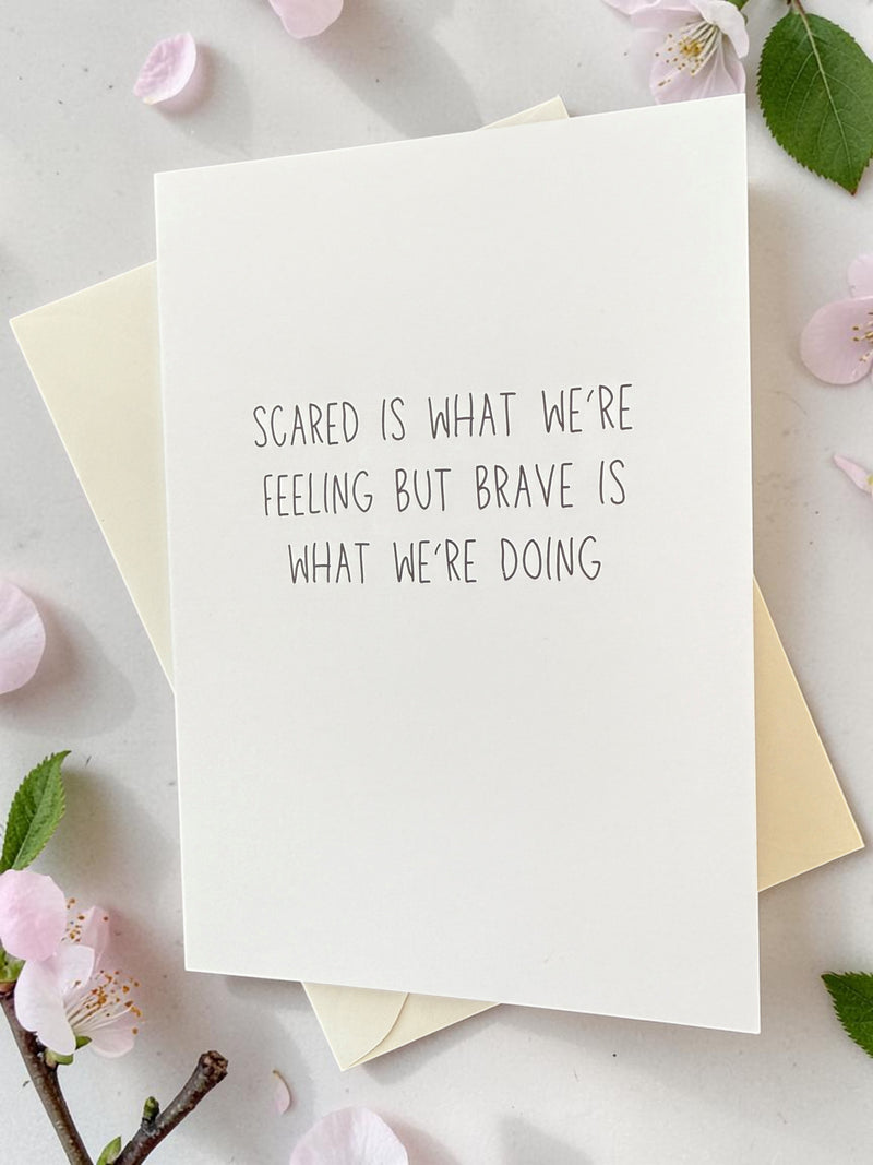 Scared Is What We’re Feeling But Brave Is What We’re Doing-zoom-