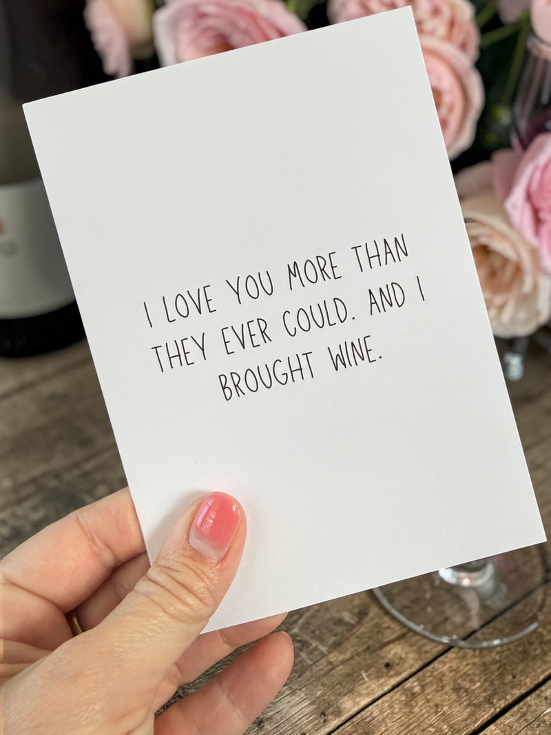 I Love You More Than They Ever Could. And I Brought Wine-zoom-