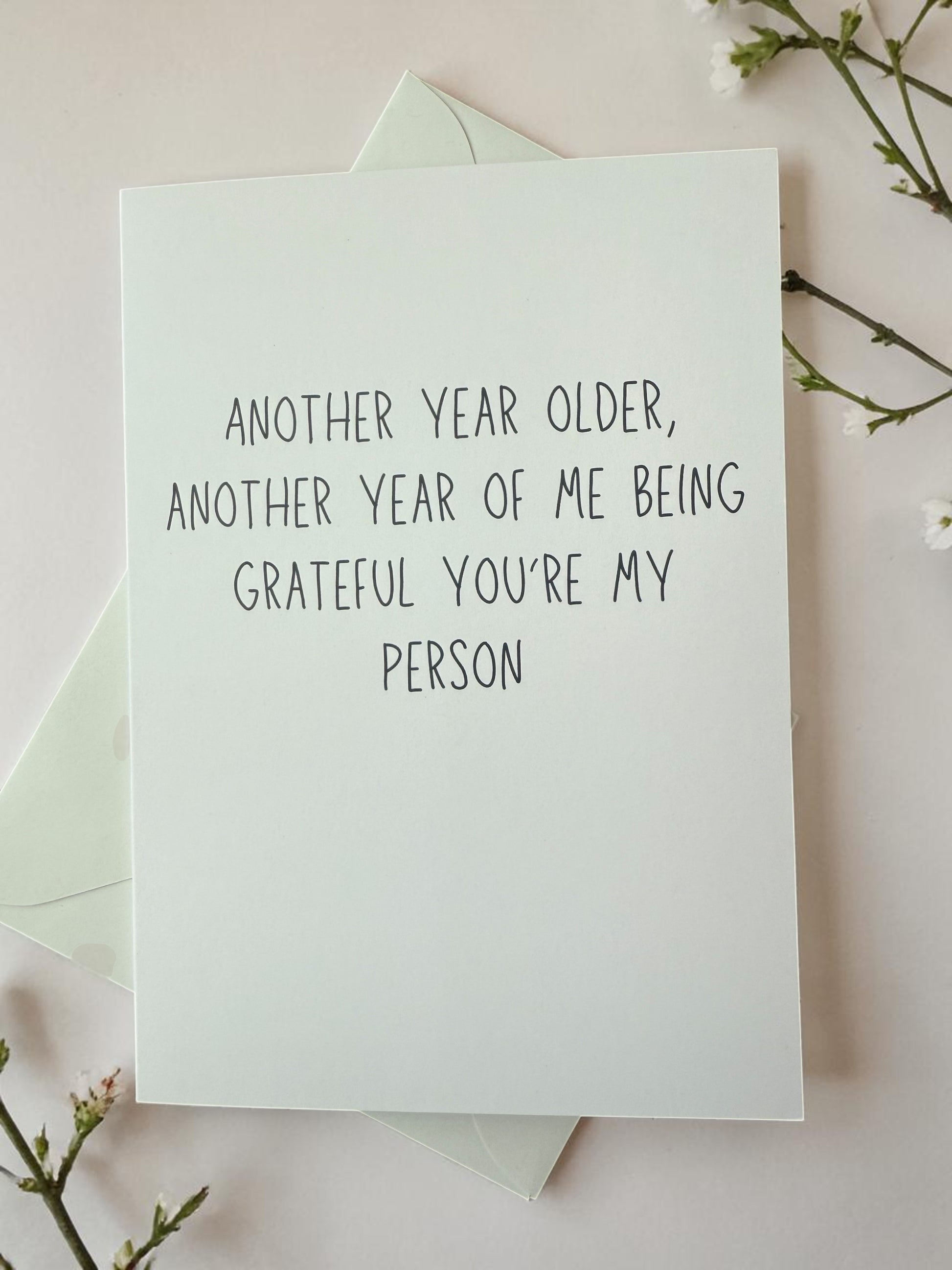 Another Year Older, Another Year Of Me Being Grateful You're My Person-3