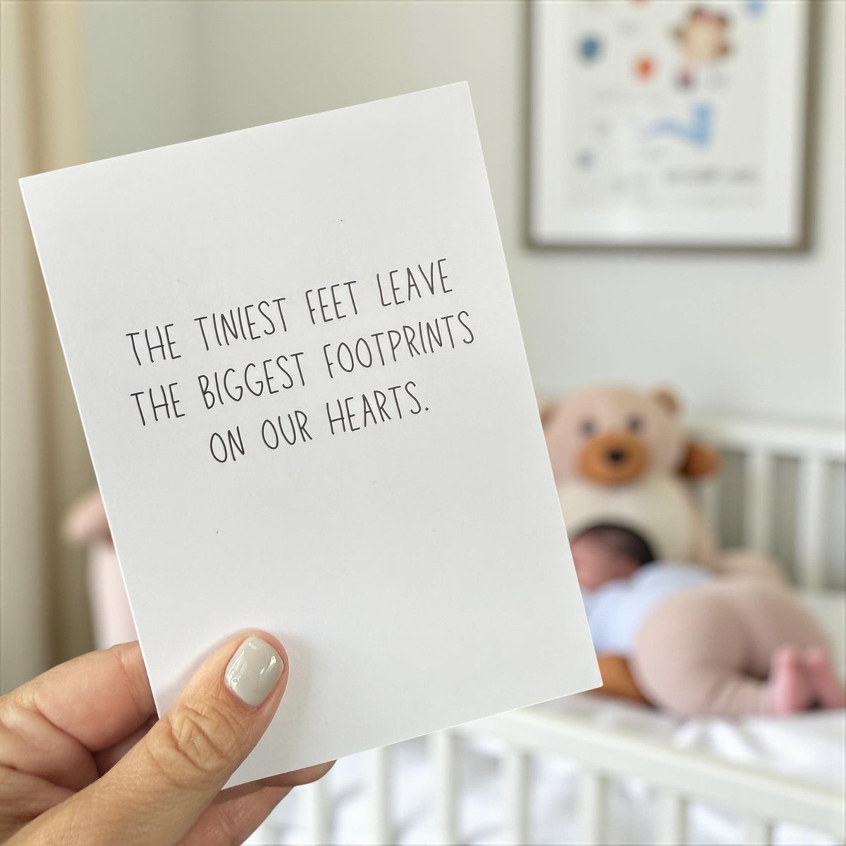 The Tiniest Feet Leave The Biggest Footprints On Out Hearts.