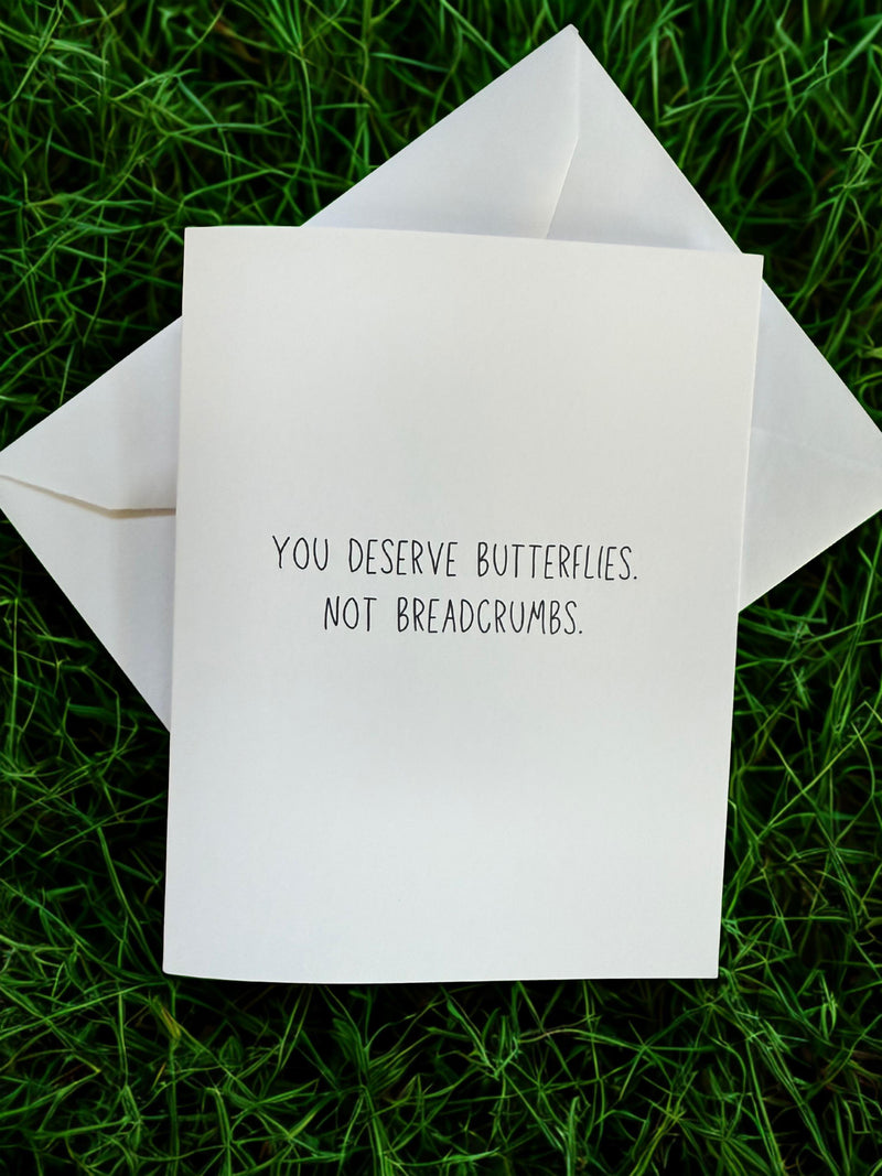 You Deserve Butterflies. Not Breadcrumbs - Funny Greeting Cards for Friends, A2-zoom-