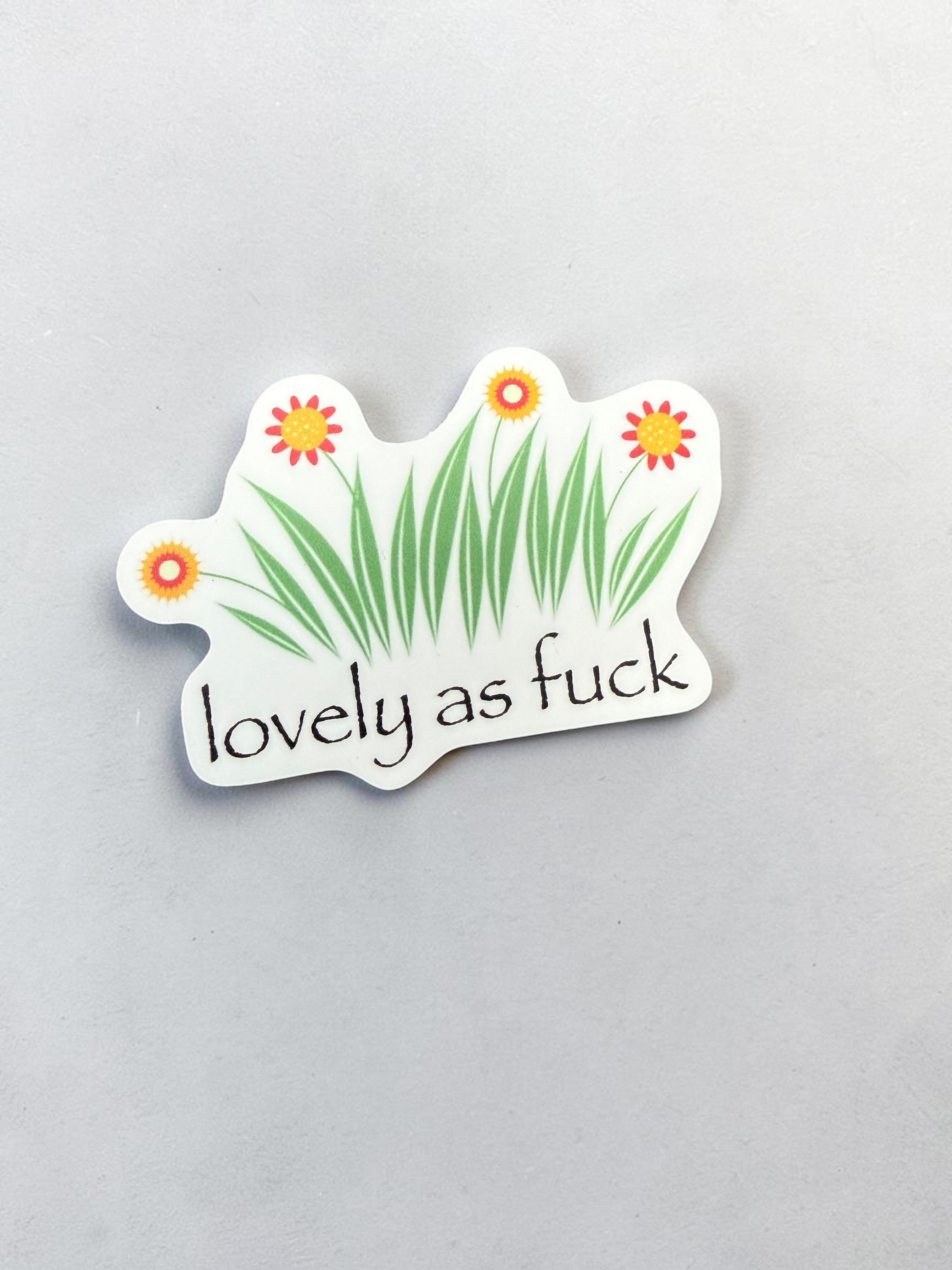Lovely As Fuck Sticker
