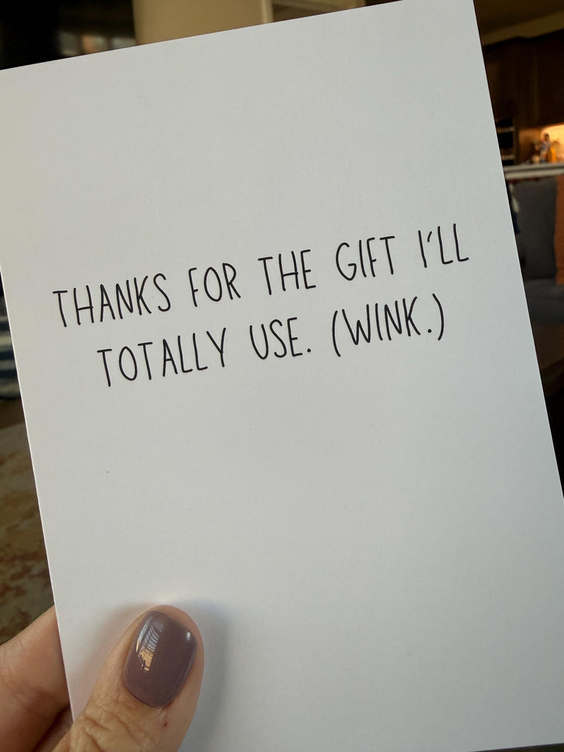 Thanks For The Gift I'll Totally Use. (Wink.)-zoom-