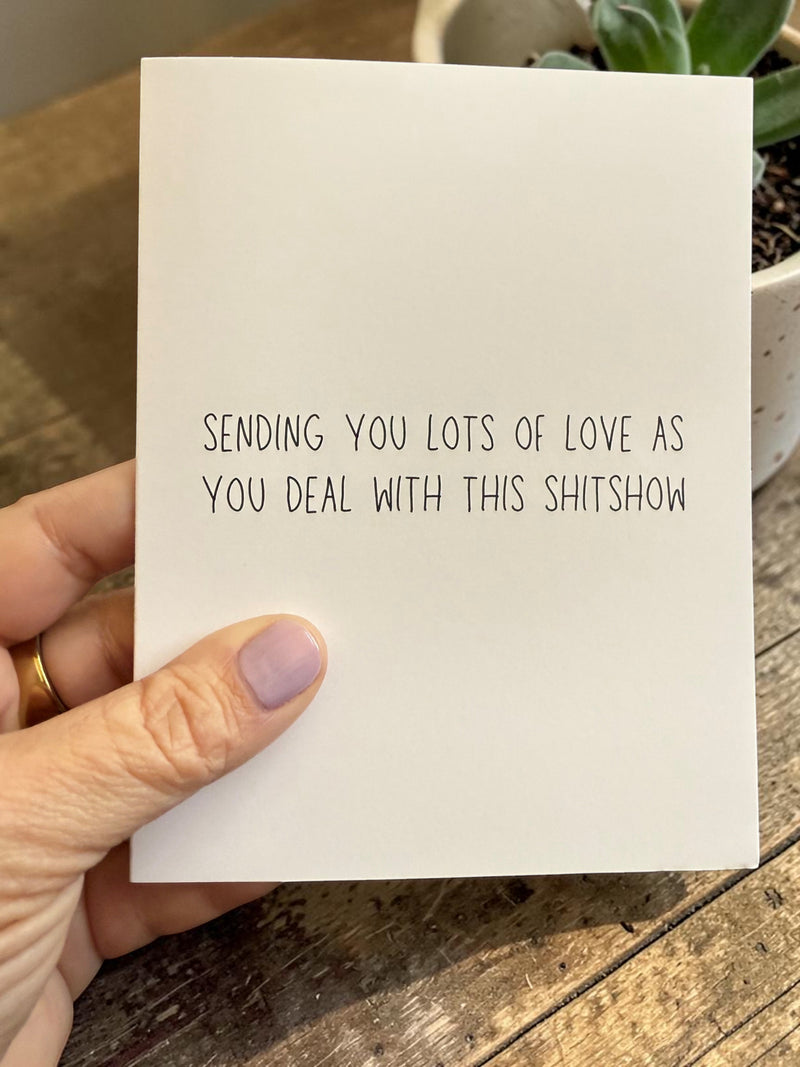 Sending You Lots Of Love As You Deal With This Shitshow-zoom-