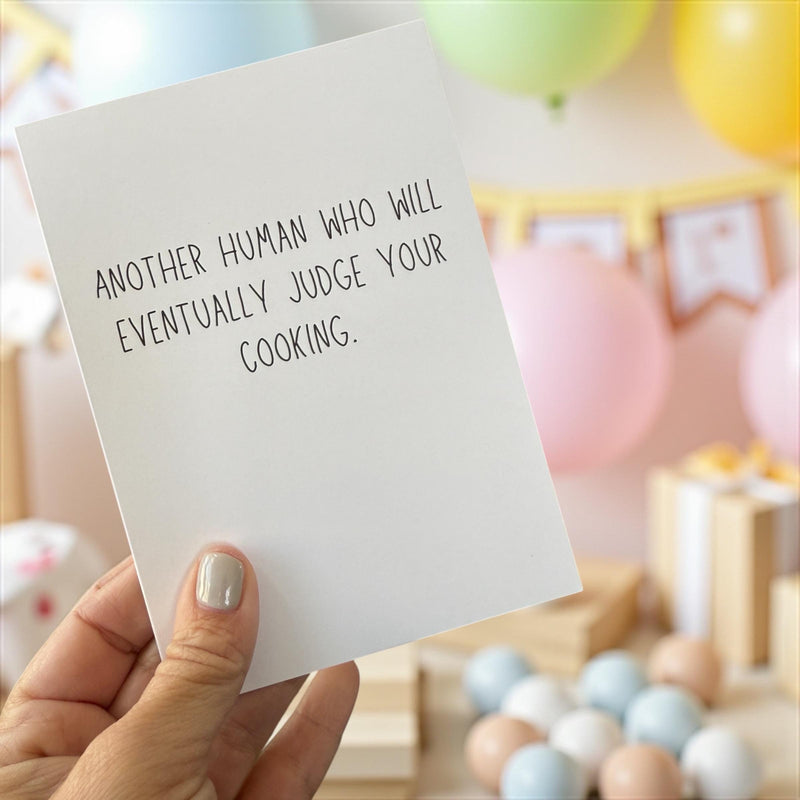Another Human Who Will Eventually Judge Your Cooking. - Funny Baby Card-zoom-
