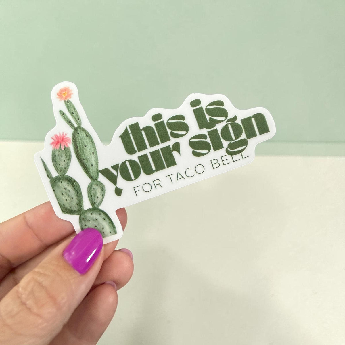 This Is Your Sign For Taco Bell - Vinyl Sticker – Funny Positive Sticker – Encouraging Gift for Friend – Laptop Water Bottle Sticker-zoom-1