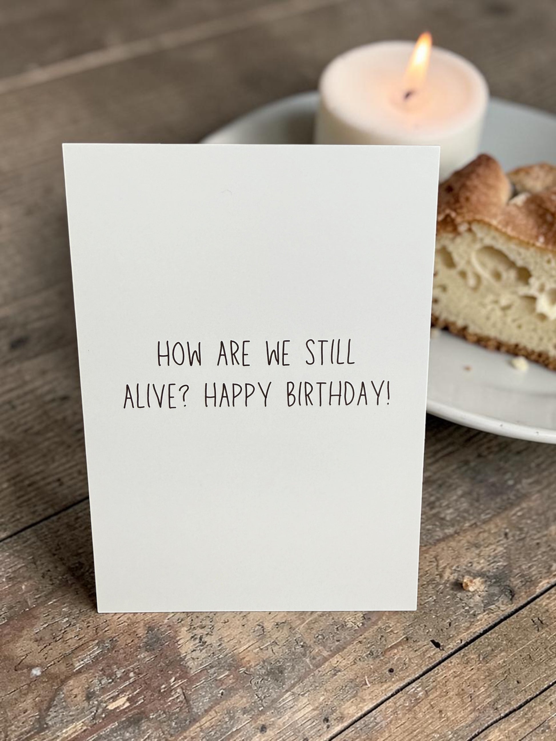 How Are We Still Alive? Happy Birthday!-5