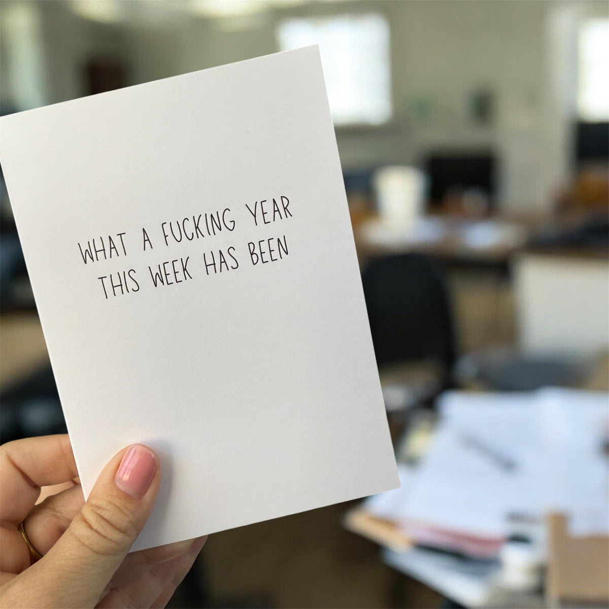 What A Fucking Year This Week Has Been - Funny Blank Greeting Card-2