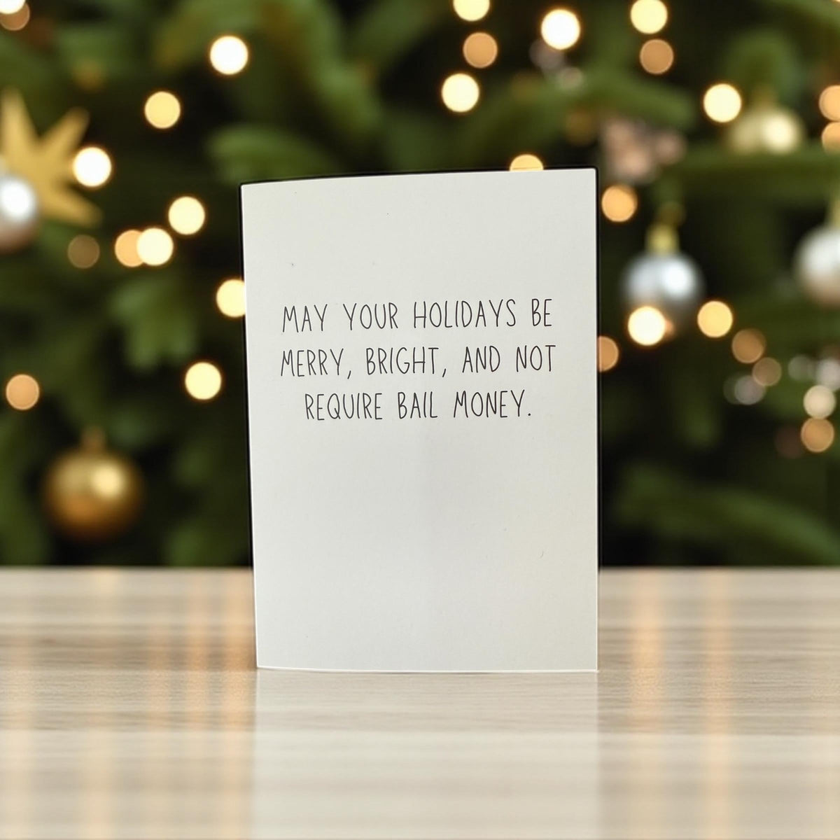 May Your Holidays Be Merry, And Bright And Not Require Bail Money