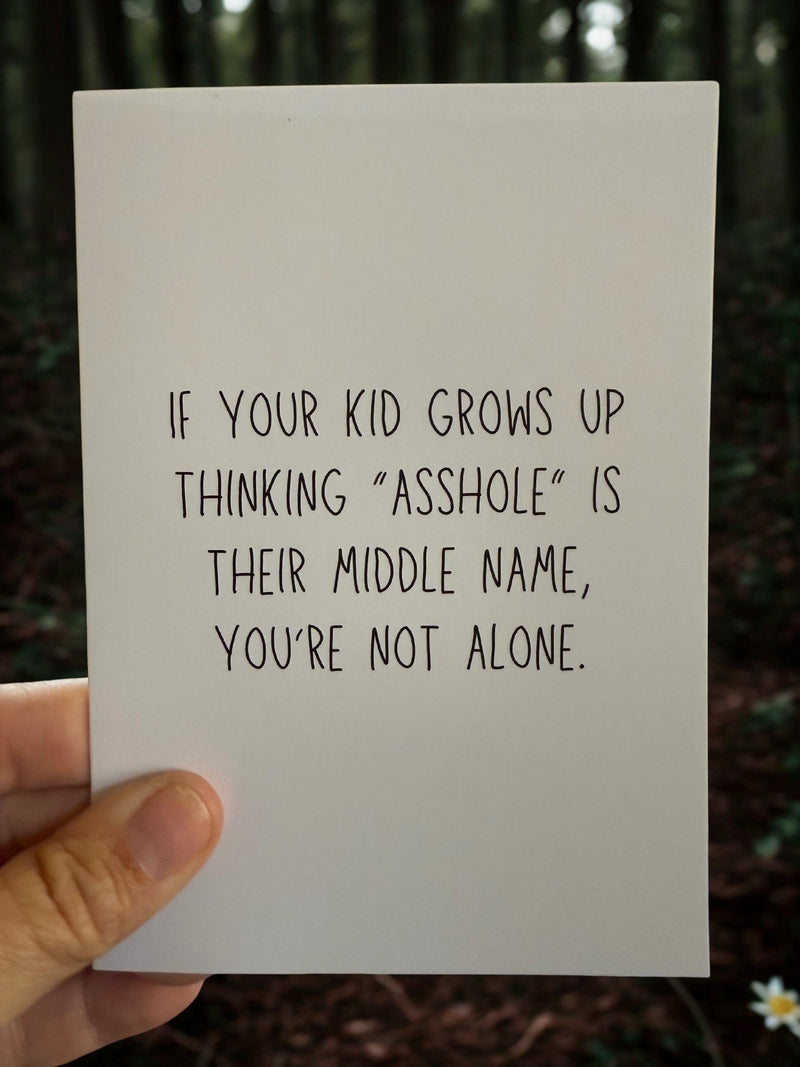 If Your Kids Grows Up Thinking Asshole Is His Middle Name, You're Not Alone-zoom-